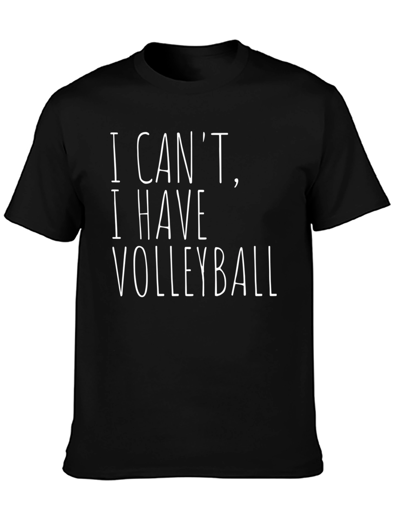 Volleyball T-Shirt - I Cant I Have Volleyball Tee