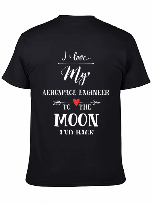 I Love My Aerospace Engineer T-Shirt - Moon & Back