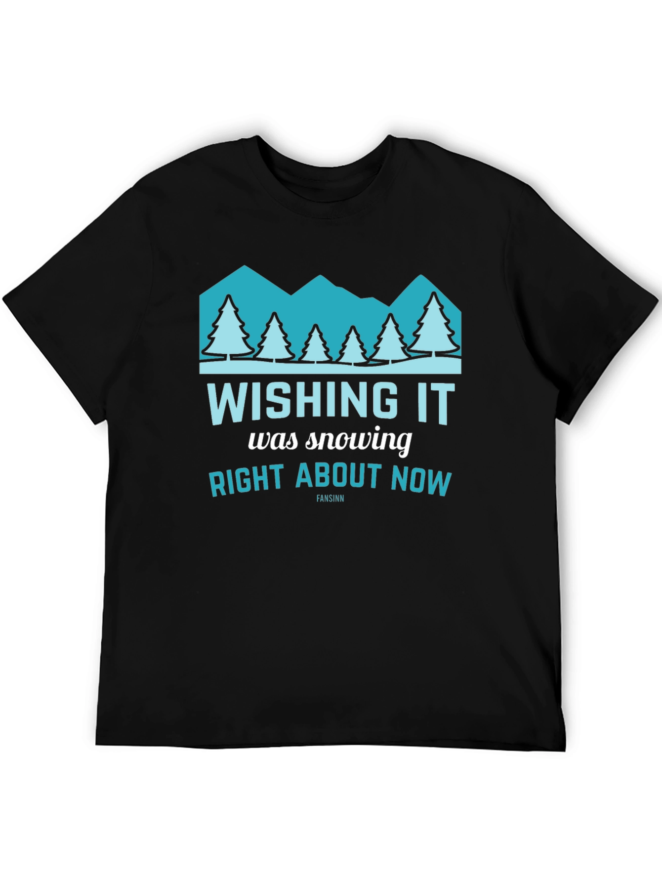 Wishing It Was Snowing Right About Now T-Shirt