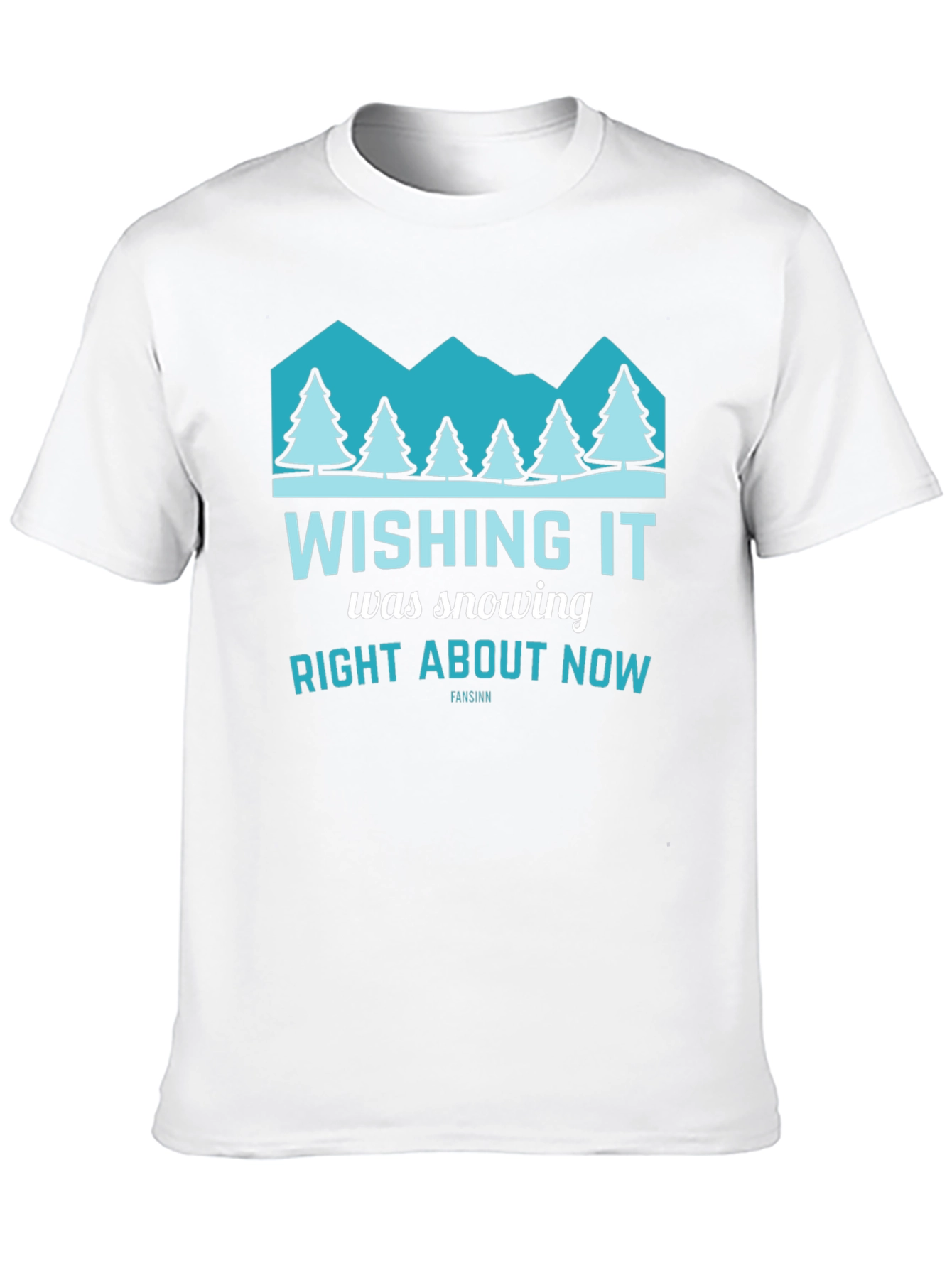 Wishing It Was Snowing Right About Now T-Shirt