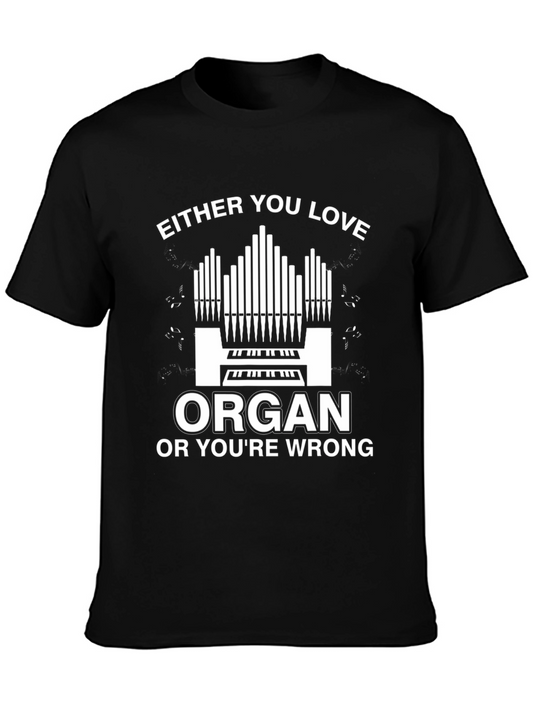 Either You Love Organ T-Shirt