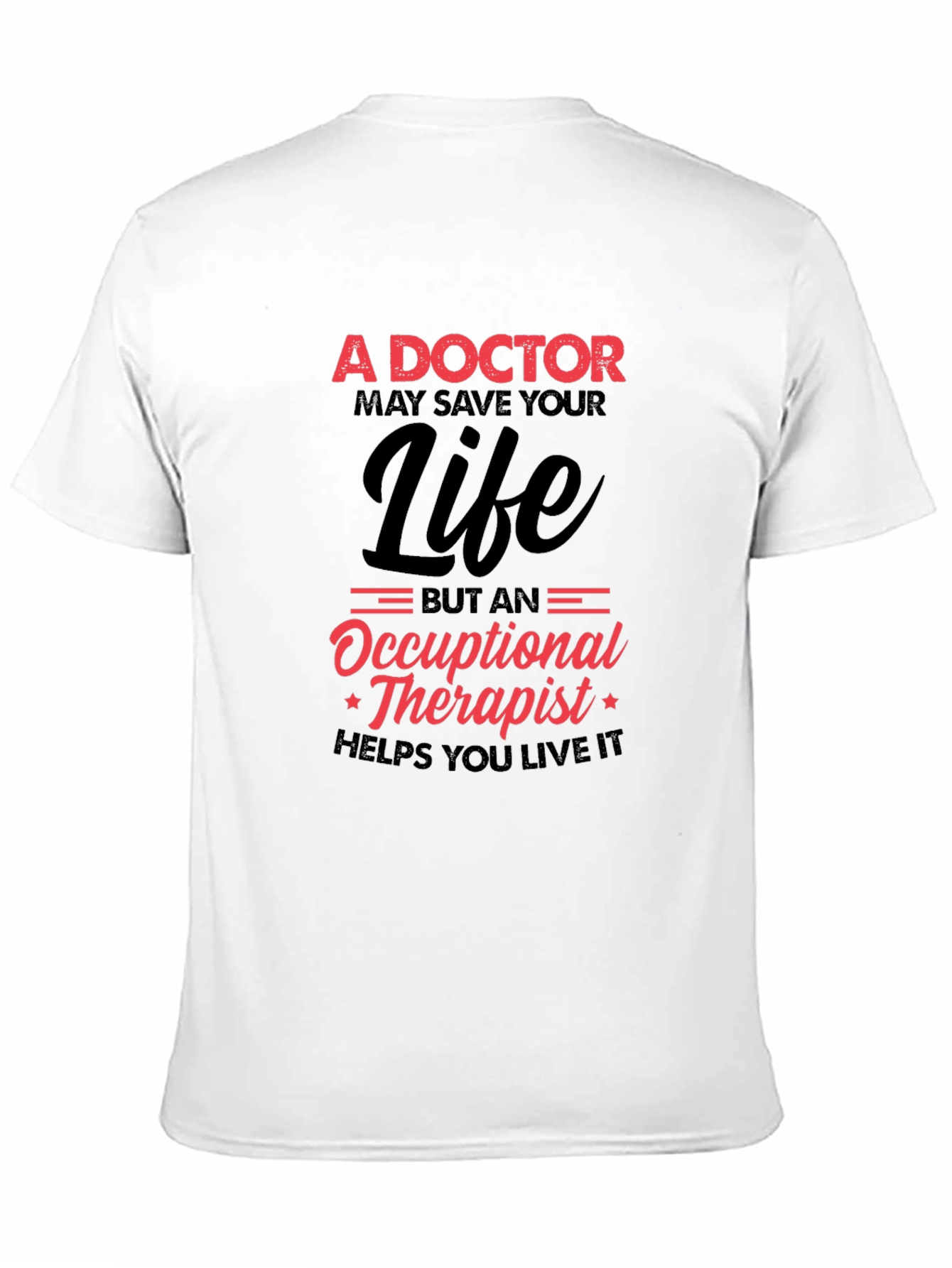 Doctor vs Occupational Therapist Graphic T-Shirt
