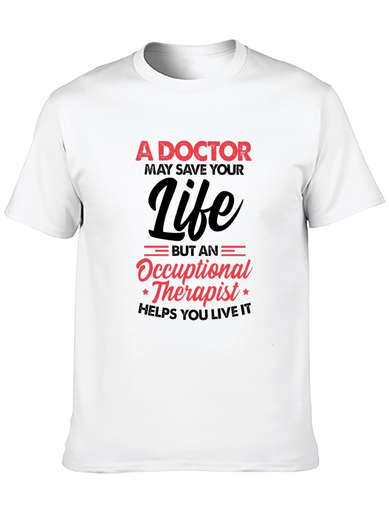 Doctor vs Occupational Therapist Graphic T-Shirt