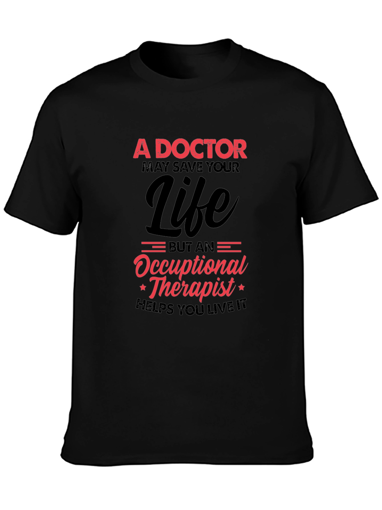 Doctor vs Occupational Therapist Graphic T-Shirt