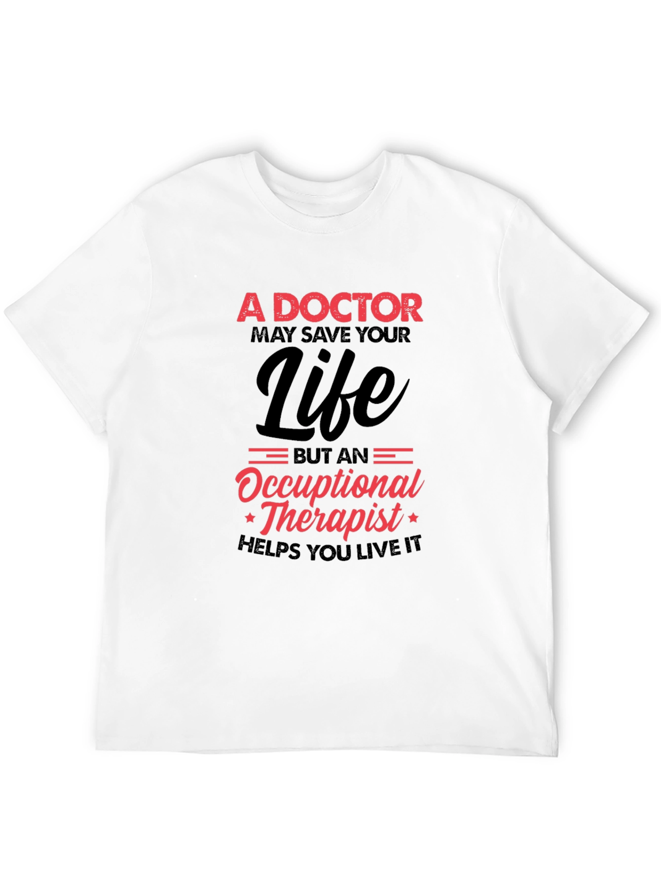 Doctor vs Occupational Therapist Graphic T-Shirt