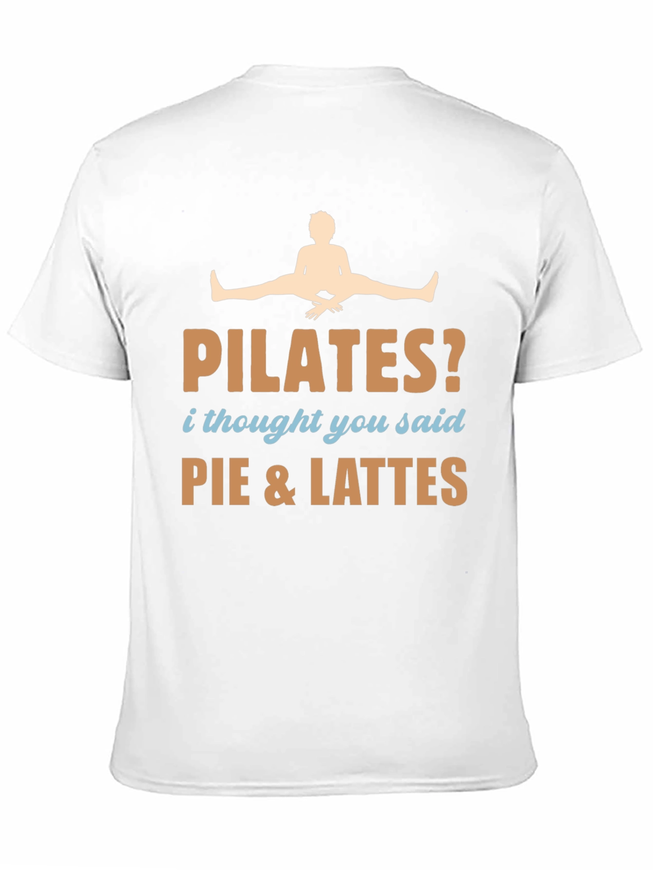 Pilates? Pie & Lattes T-Shirt Funny Workout Tee