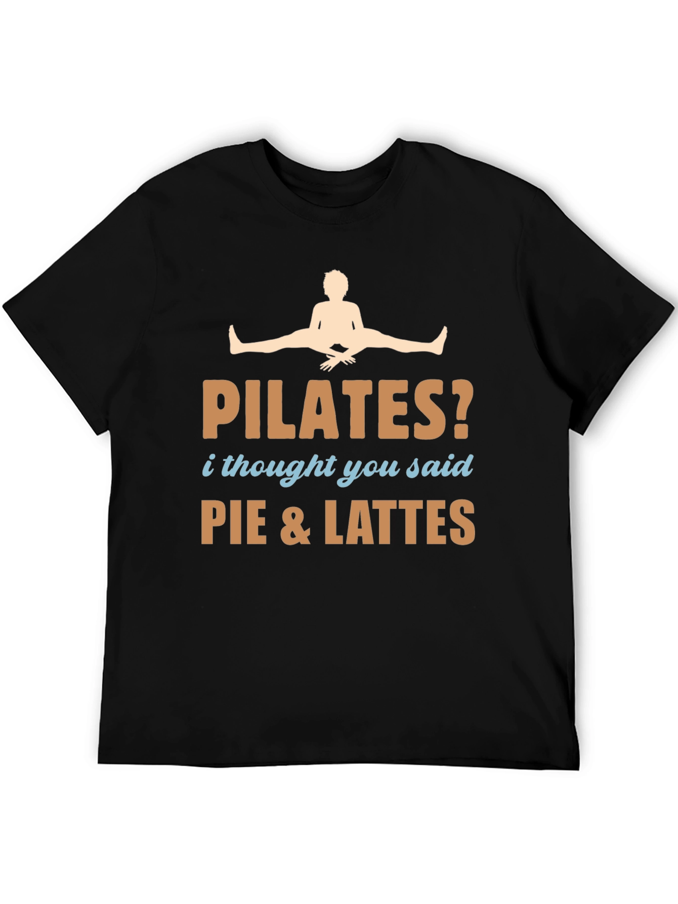 Pilates? Pie & Lattes T-Shirt Funny Workout Tee