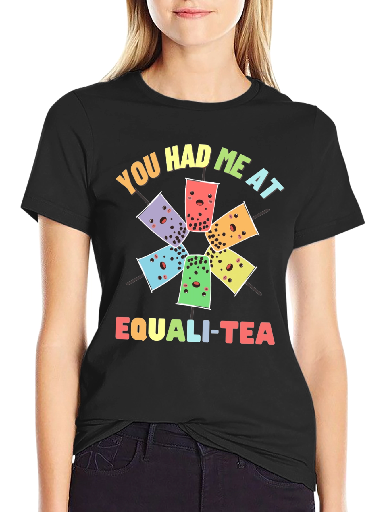 You Had Me At Equali-Tea T-Shirt