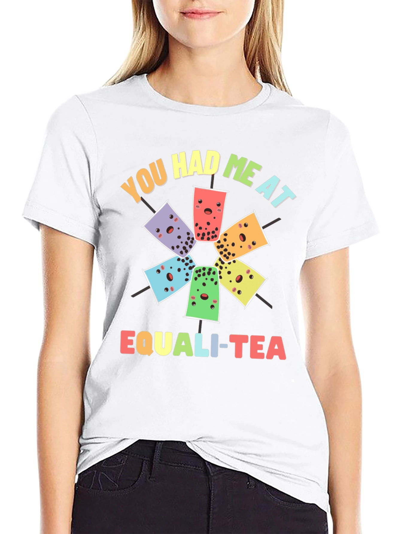 You Had Me At Equali-Tea T-Shirt