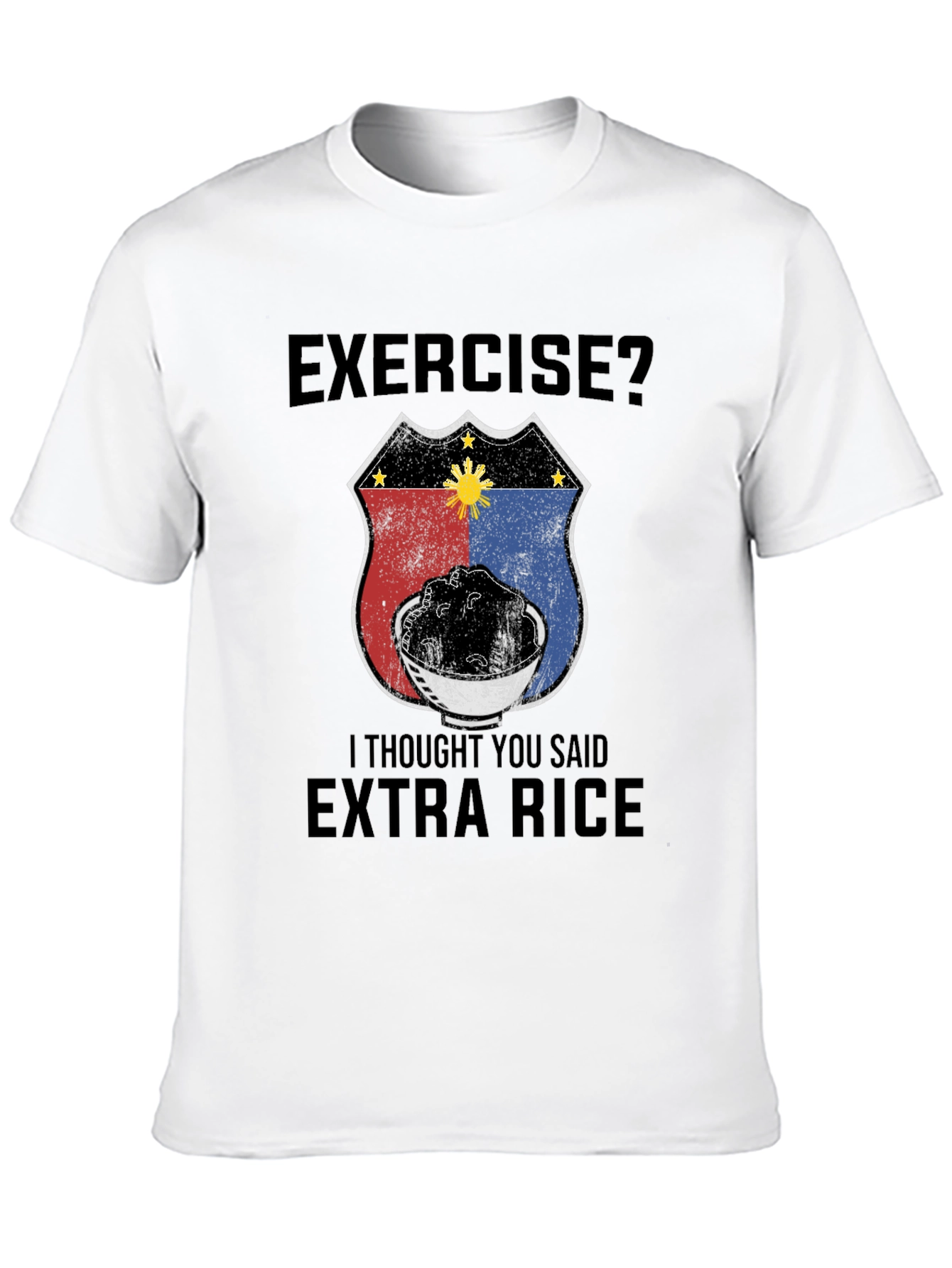 Exercise? Extra Rice T-Shirt - Filipino Foodie Tee