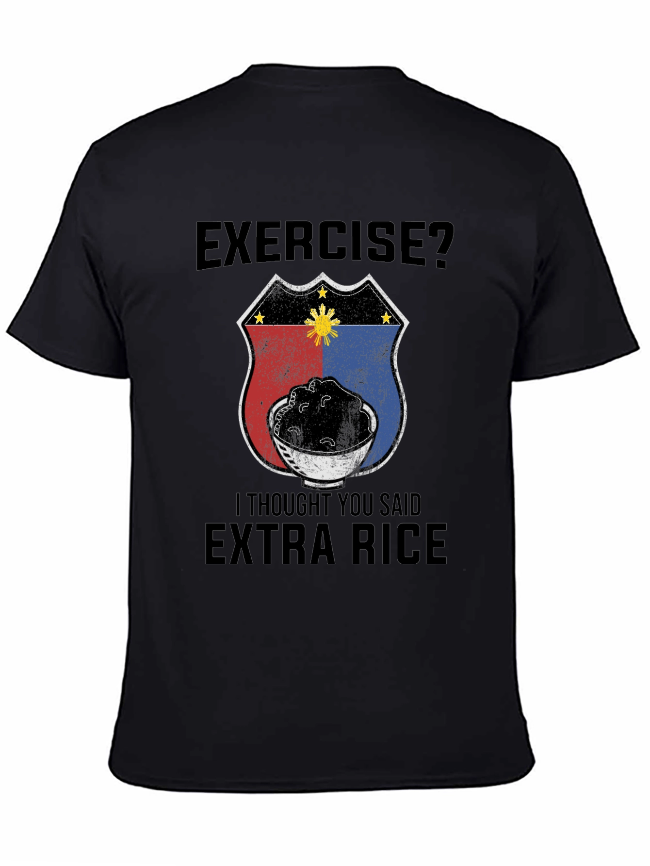 Exercise? Extra Rice T-Shirt - Filipino Foodie Tee