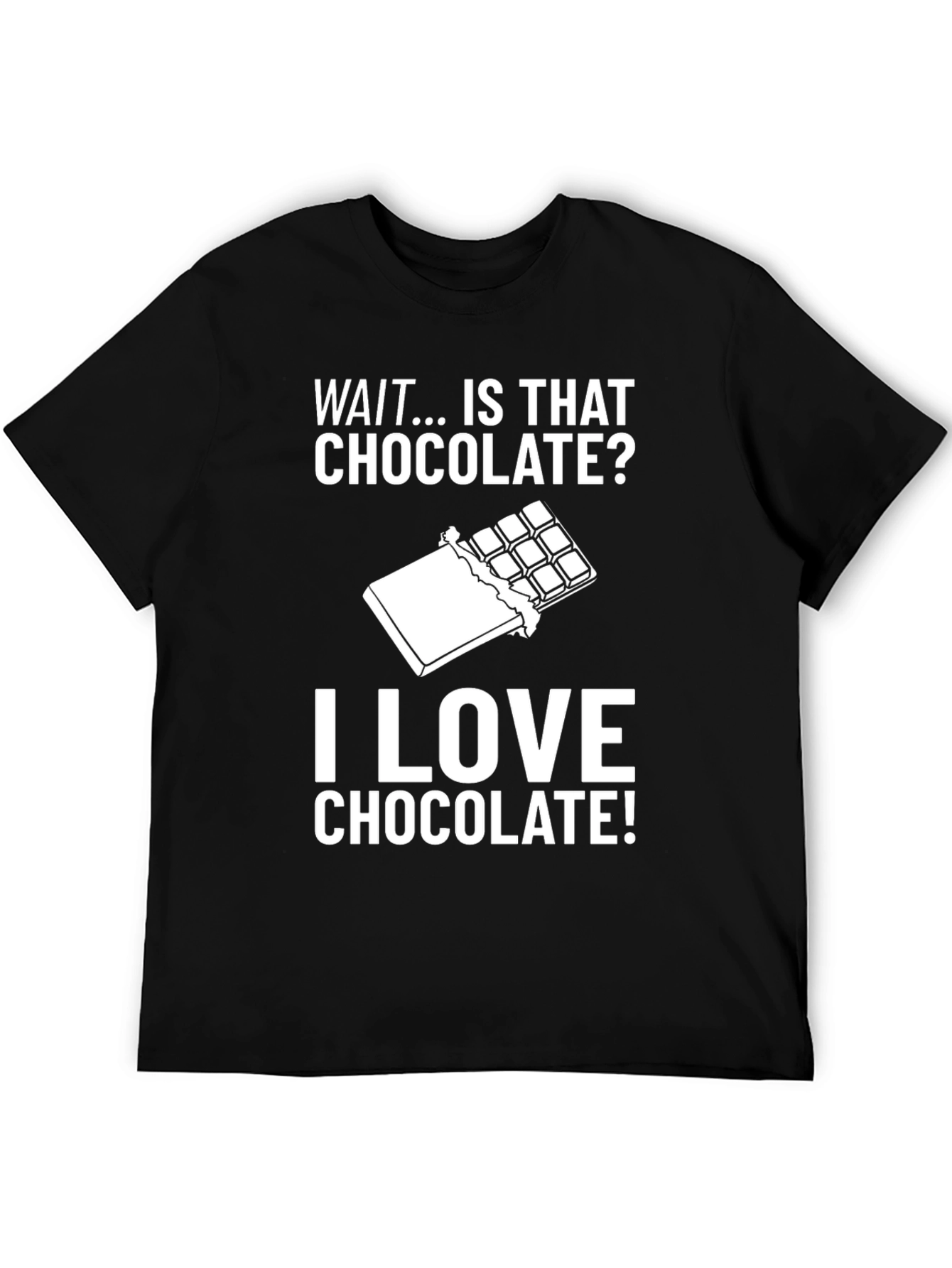 Funny Chocolate Lover T-Shirt - Is That Chocolate? Tee