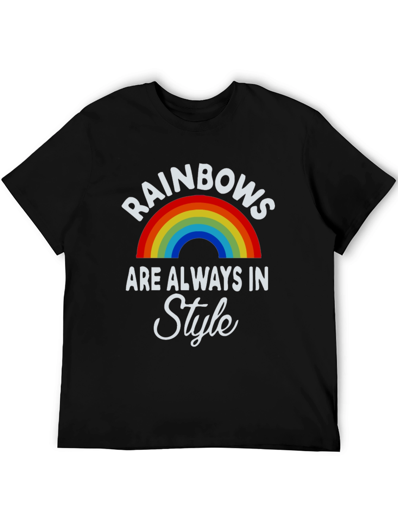 Rainbows are Always in Style T-Shirt