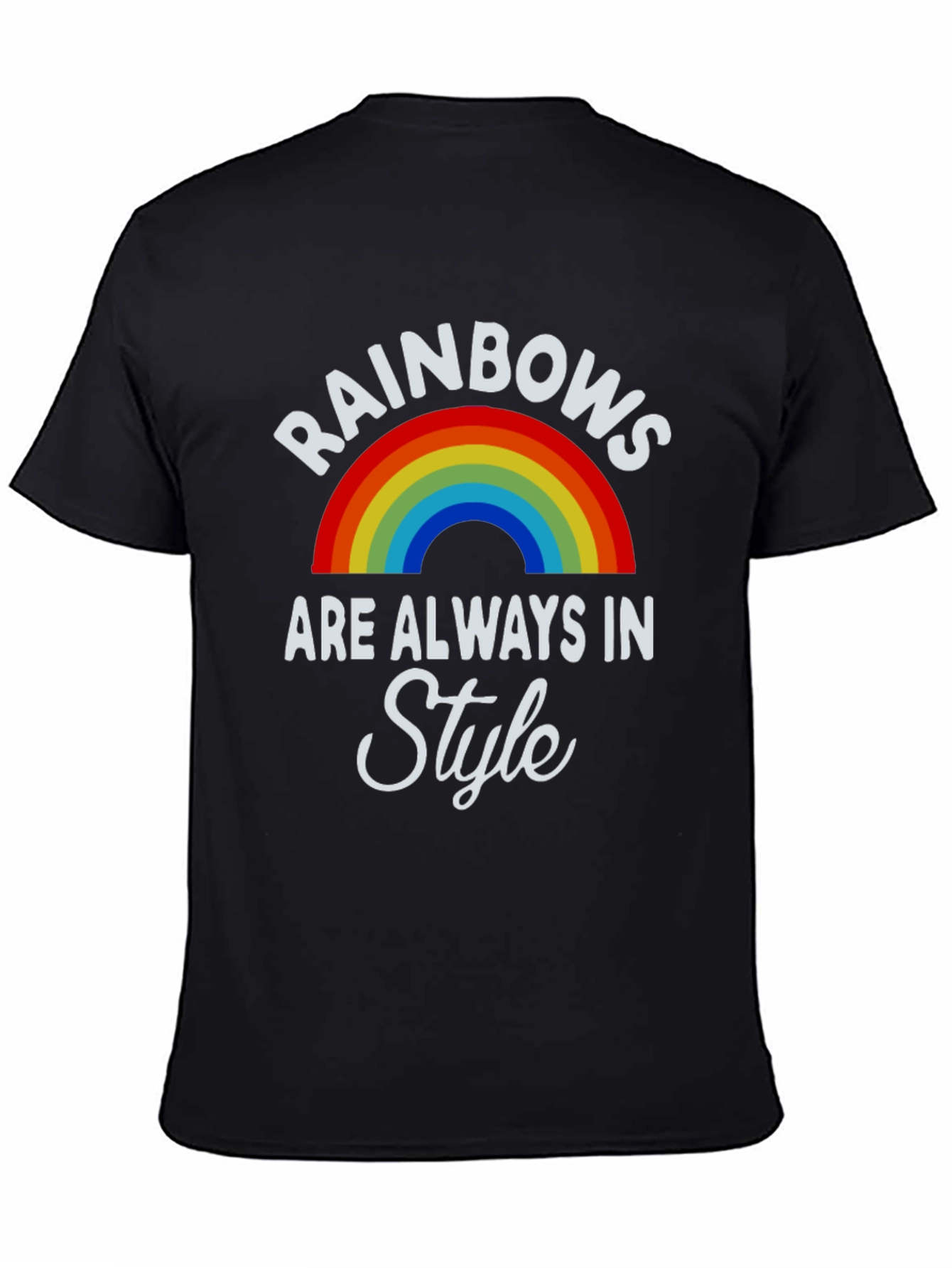 Rainbows are Always in Style T-Shirt