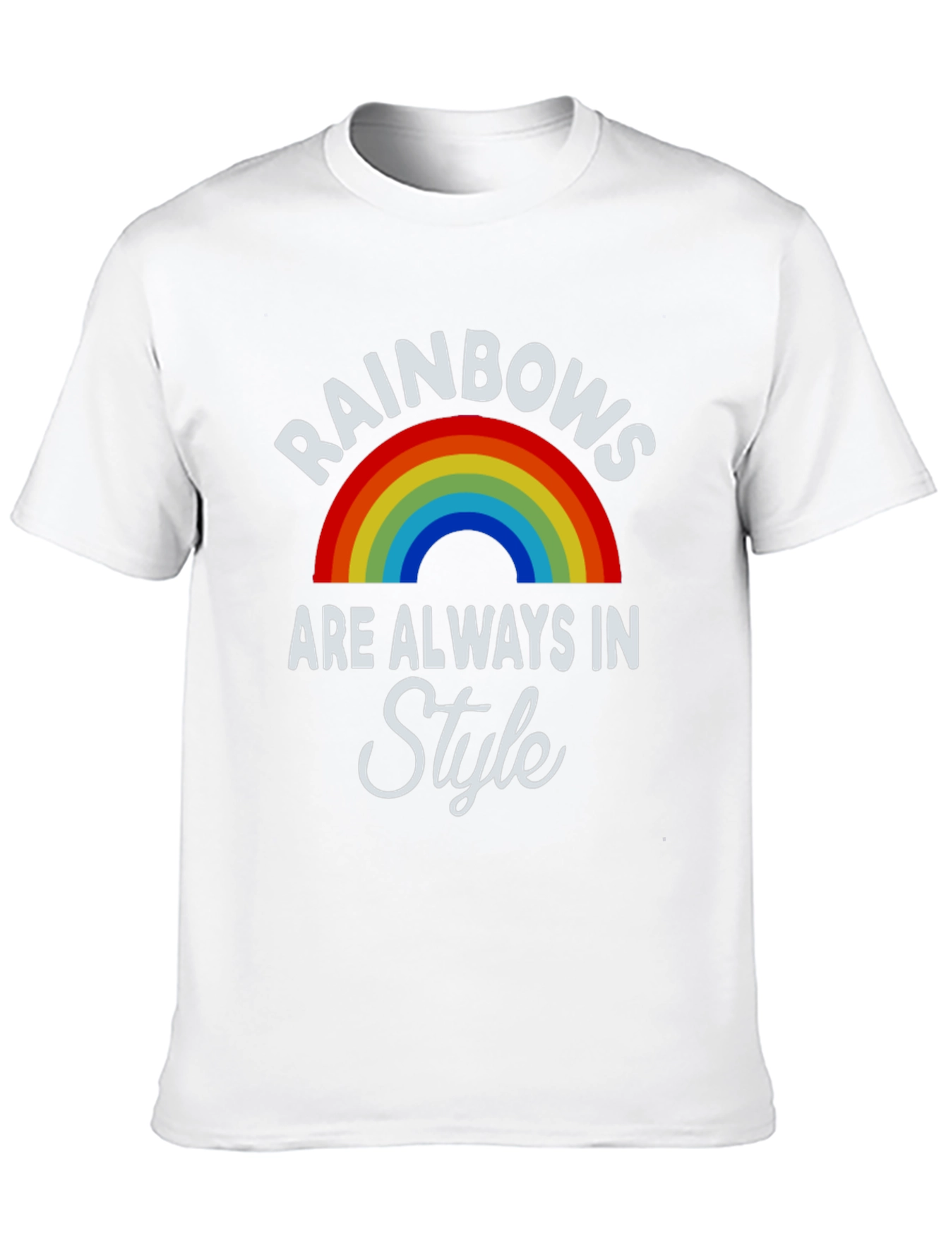 Rainbows are Always in Style T-Shirt