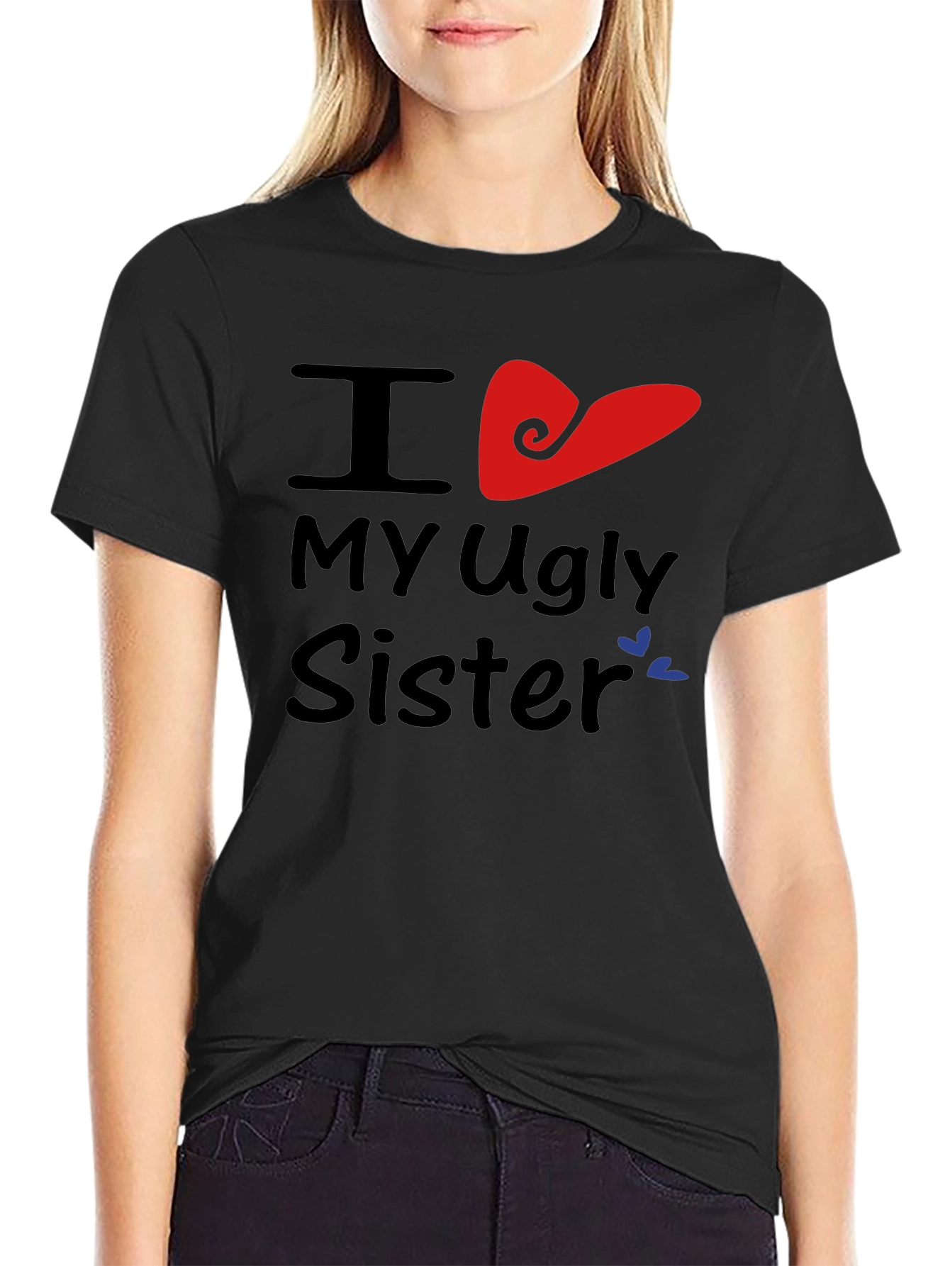 I Heart My Ugly Sister T-Shirt Novelty Apparel