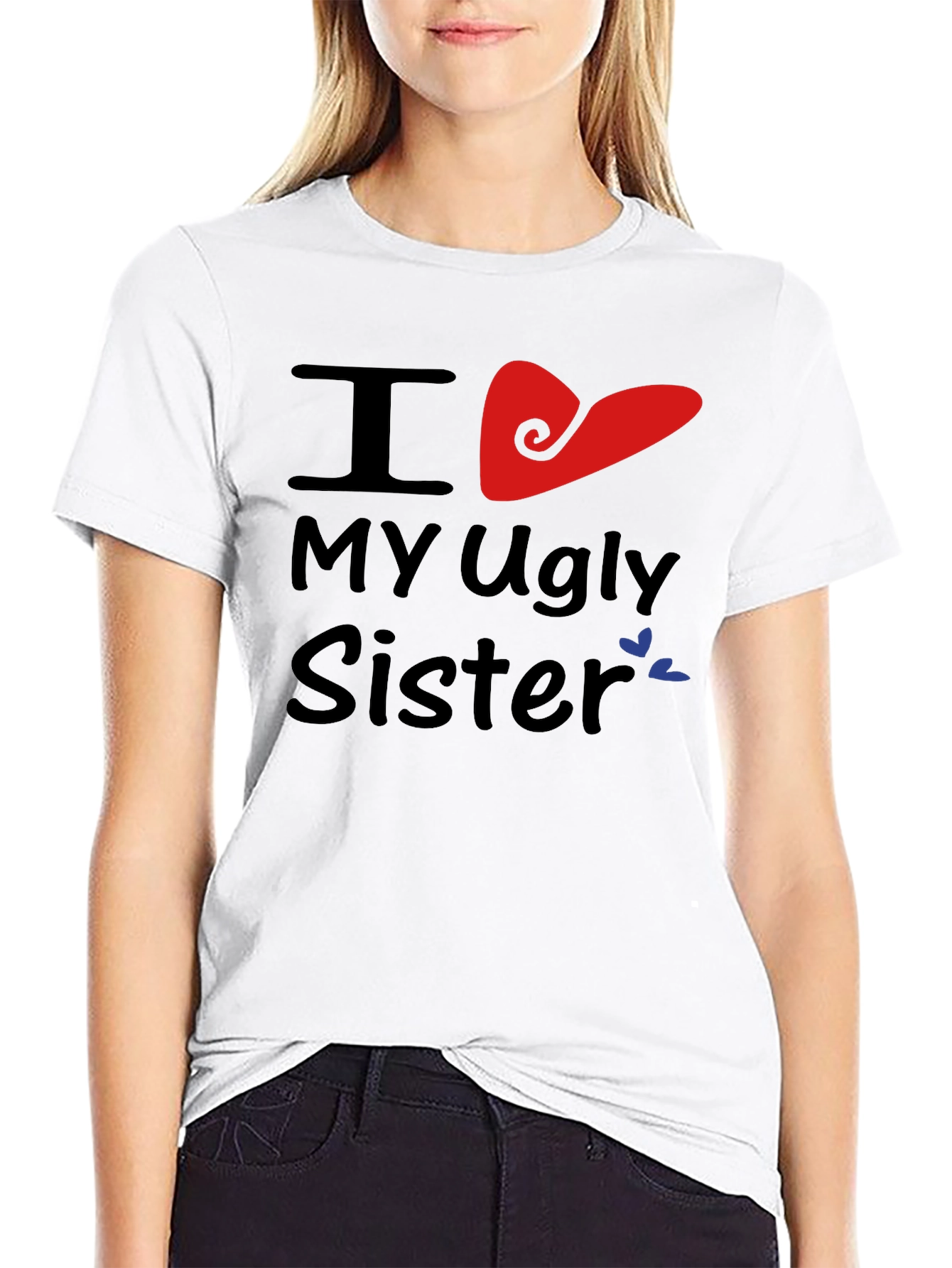 I Heart My Ugly Sister T-Shirt Novelty Apparel