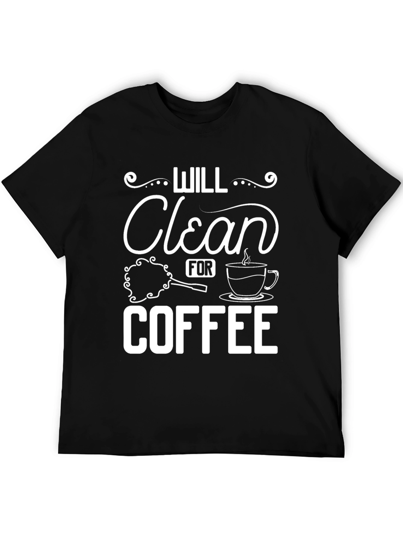 Will Clean for Coffee Graphic Tee