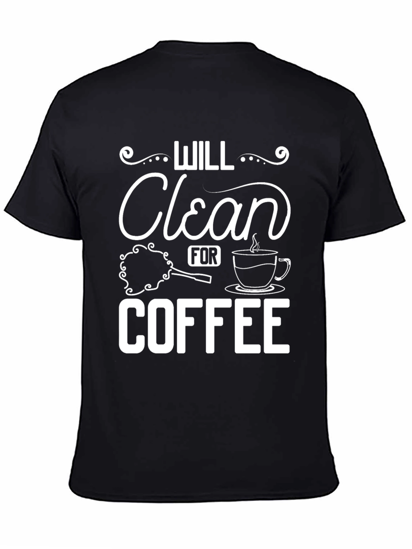Will Clean for Coffee Graphic Tee