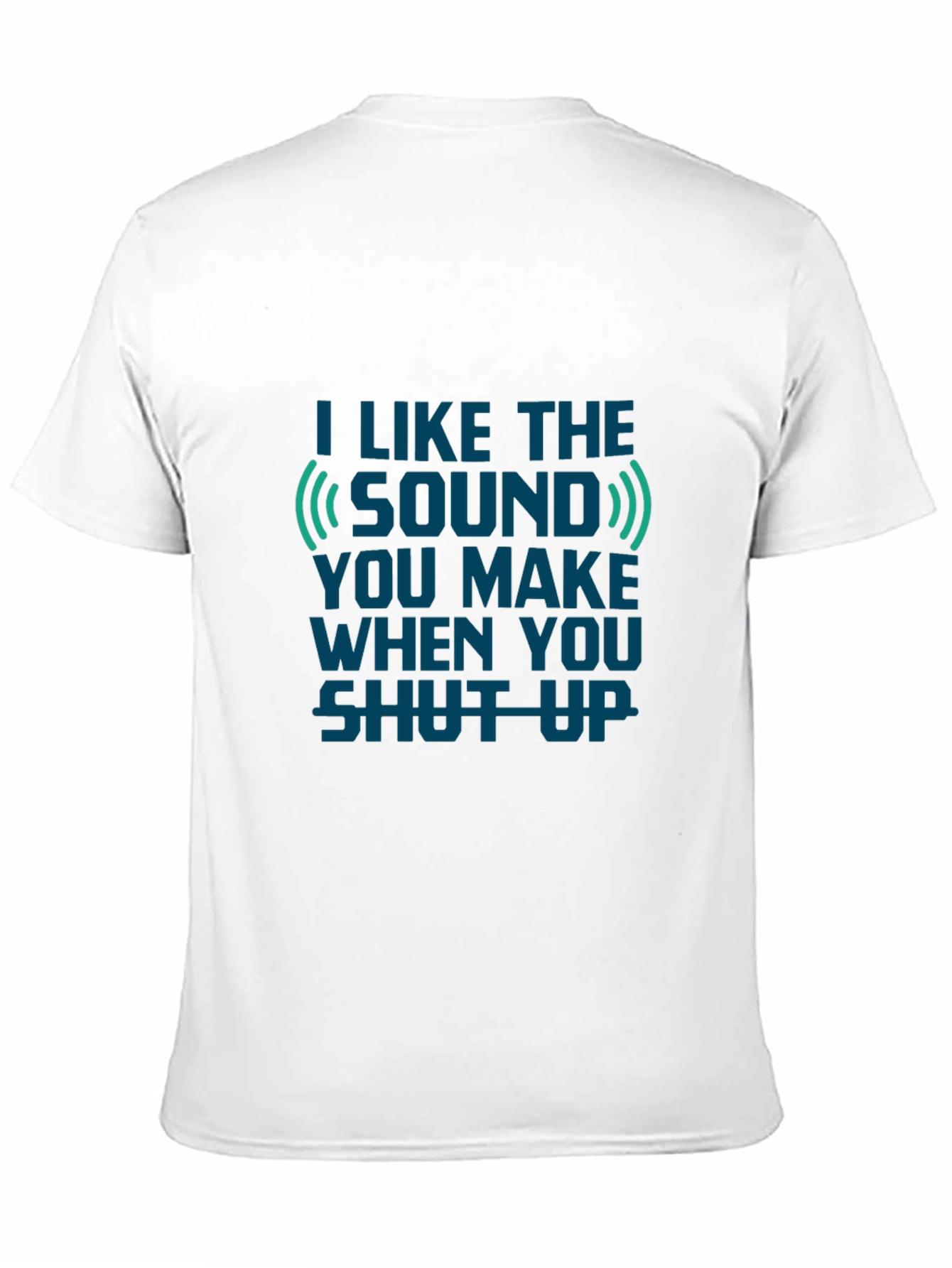 Funny I Like The Sound T-Shirt