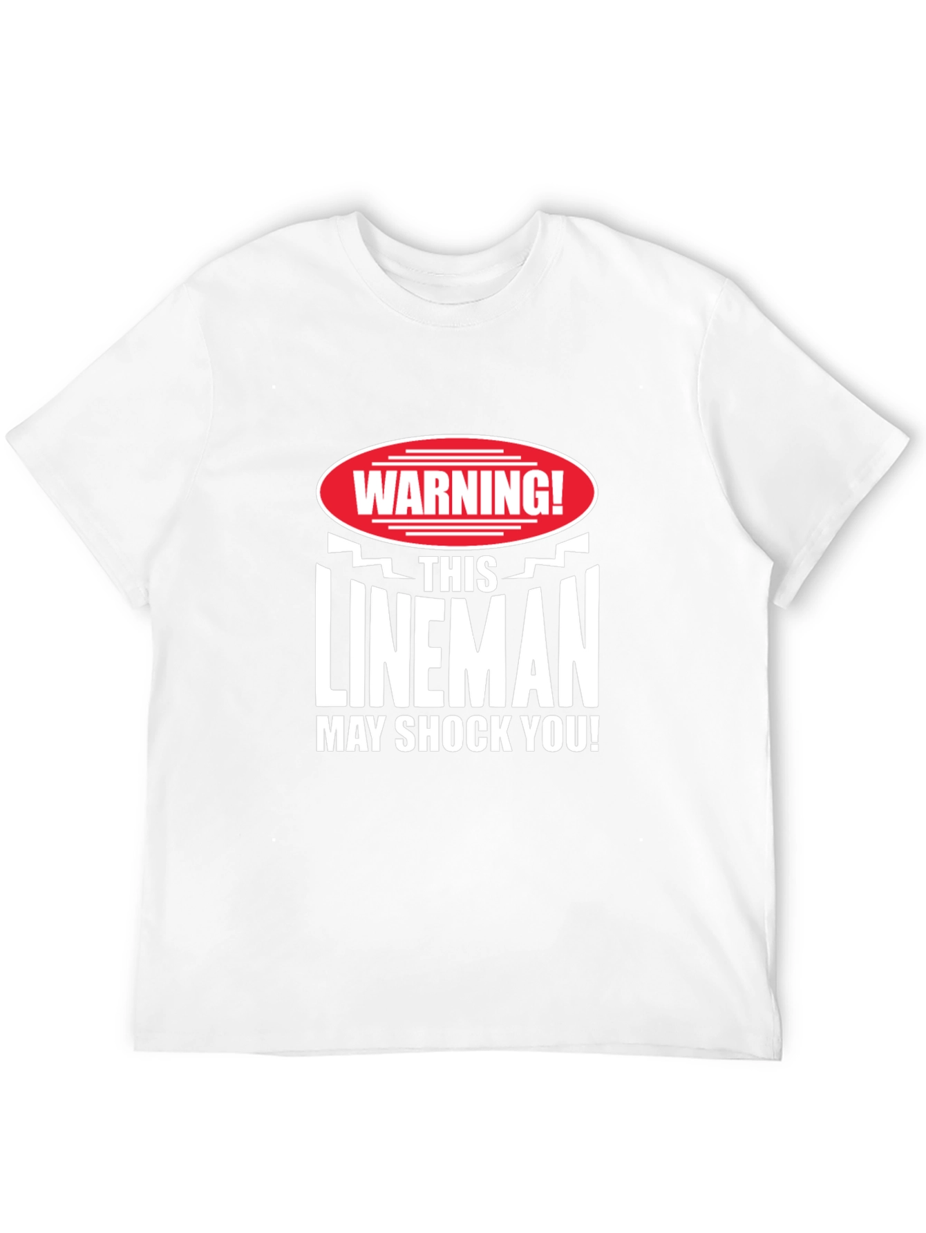 Warning Lineman May Shock You! T-Shirt
