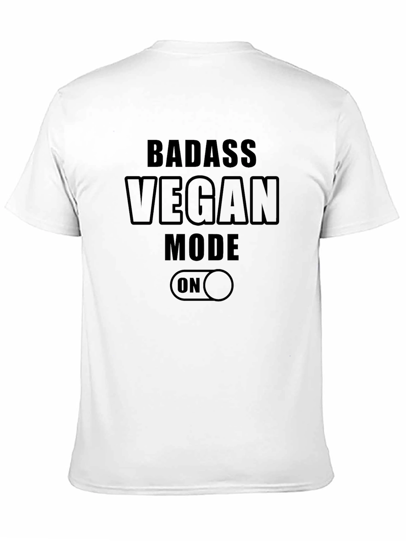 Badass Vegan Mode ON T-Shirt