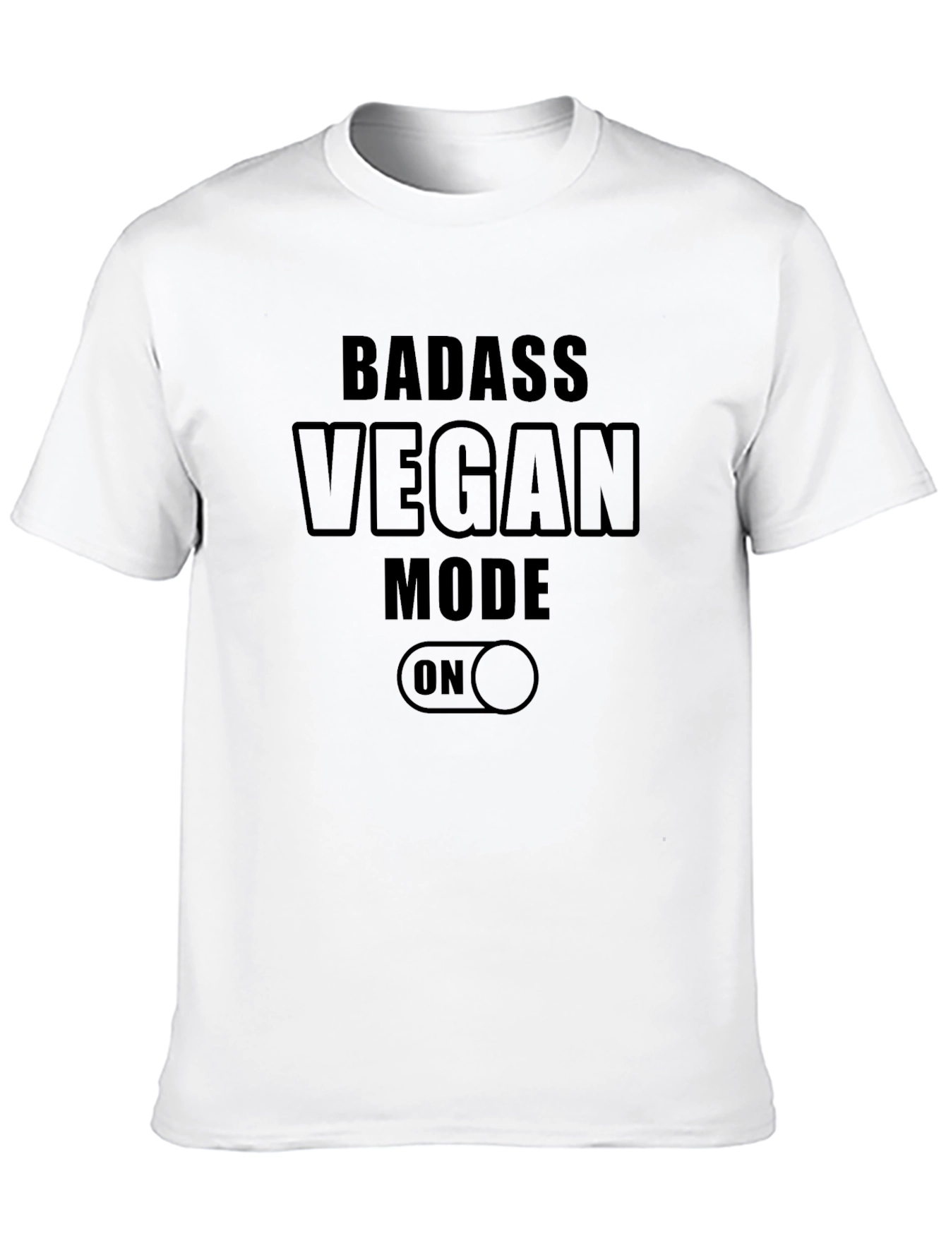 Badass Vegan Mode ON T-Shirt