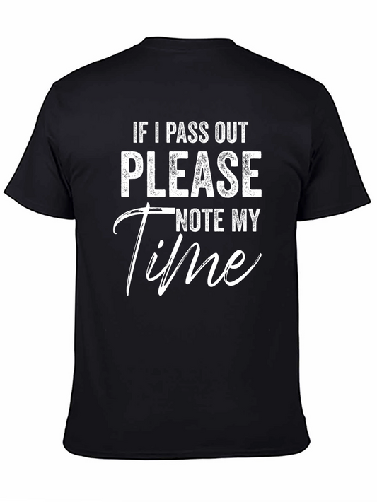 Funny Black T-Shirt: If I Pass Out Note My Time