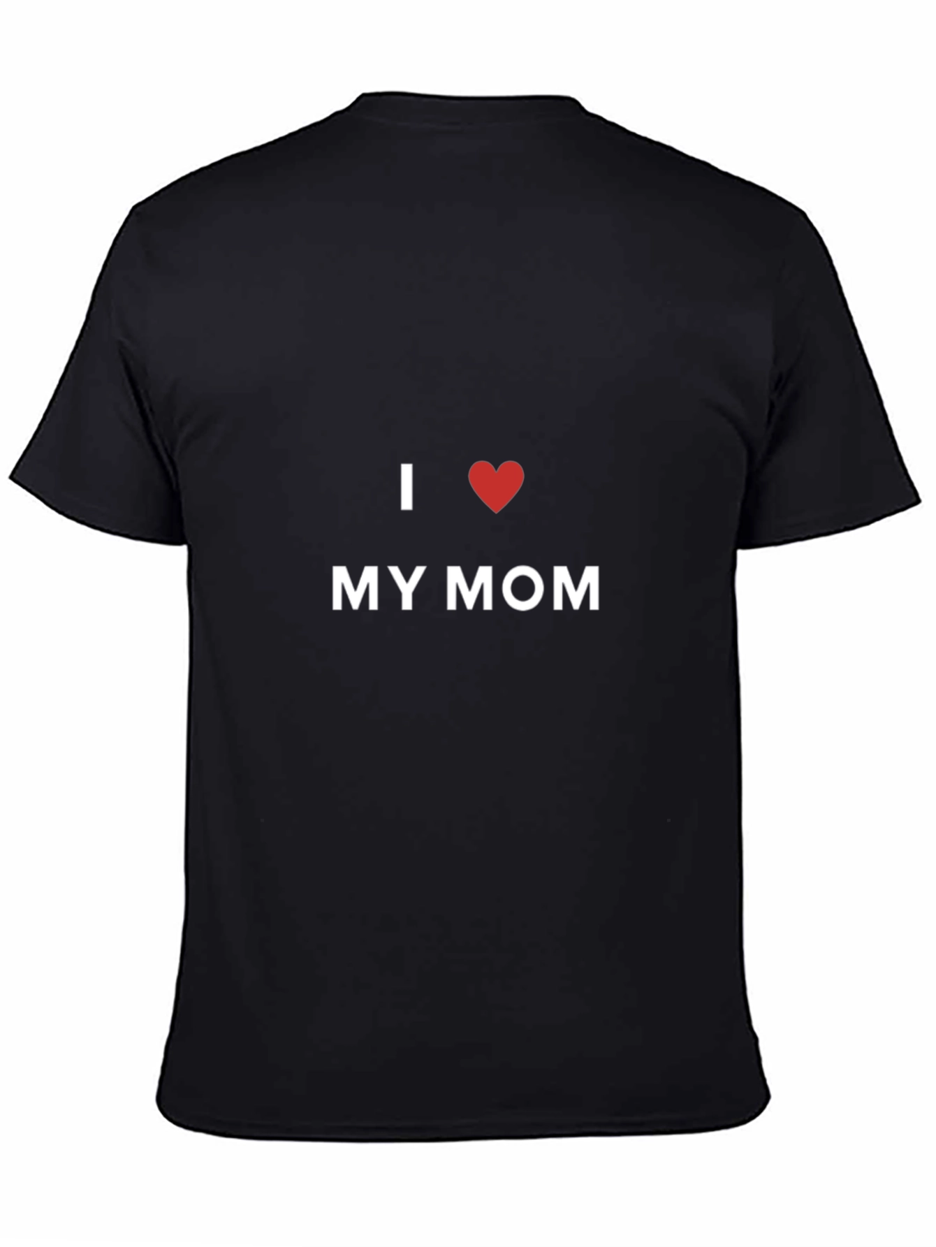 I Love My Mom Black T-Shirt