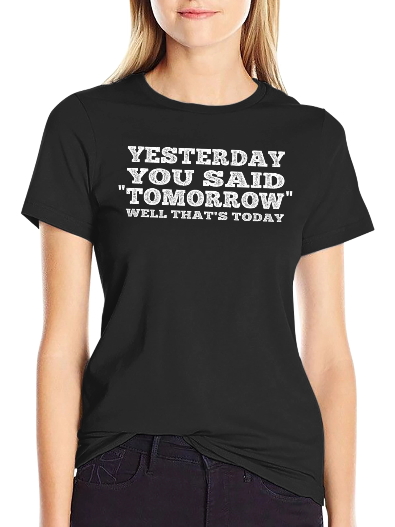 Motivational T-Shirt: Yesterday Tomorrow Today