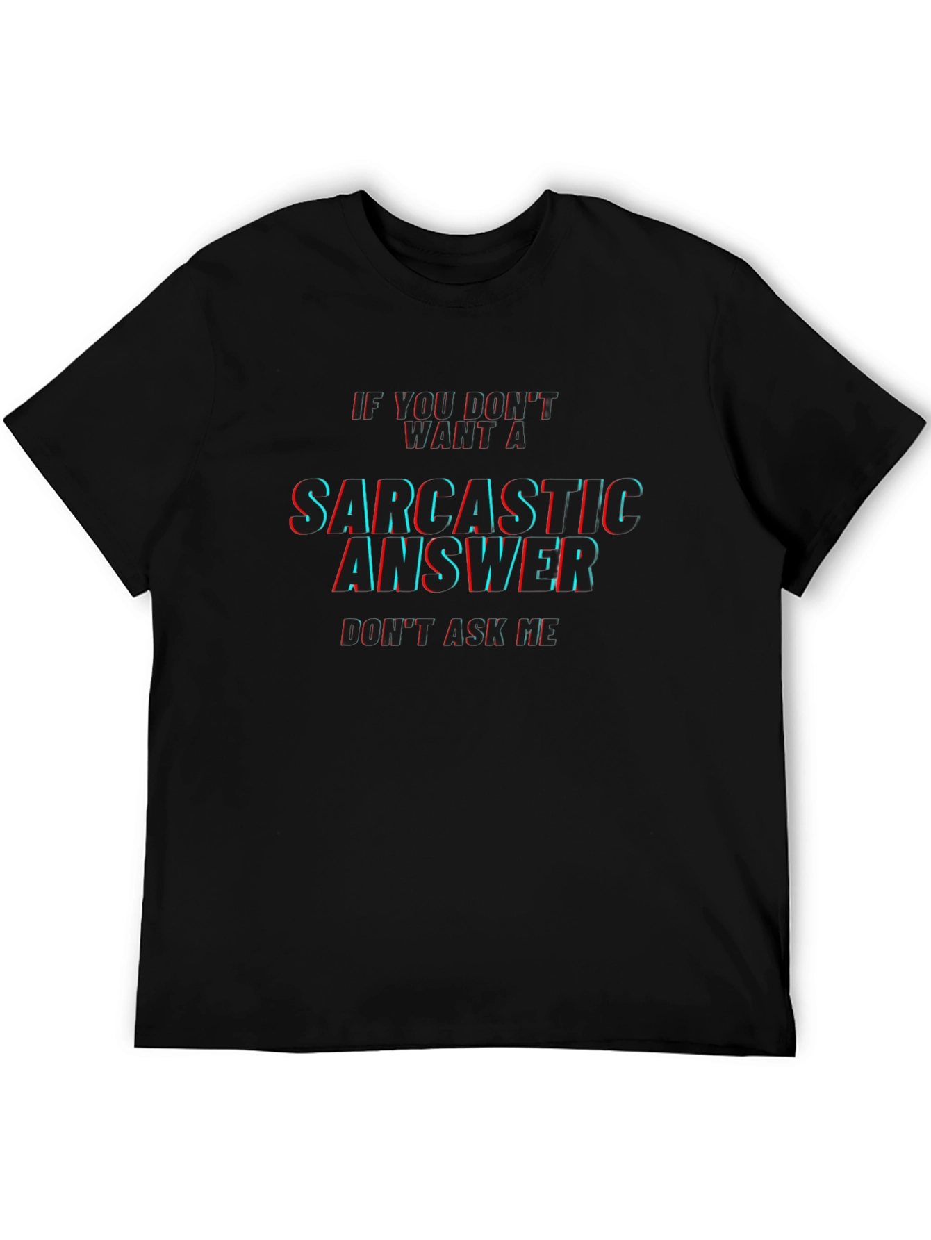 Sarcastic Answer Mens Black T-Shirt