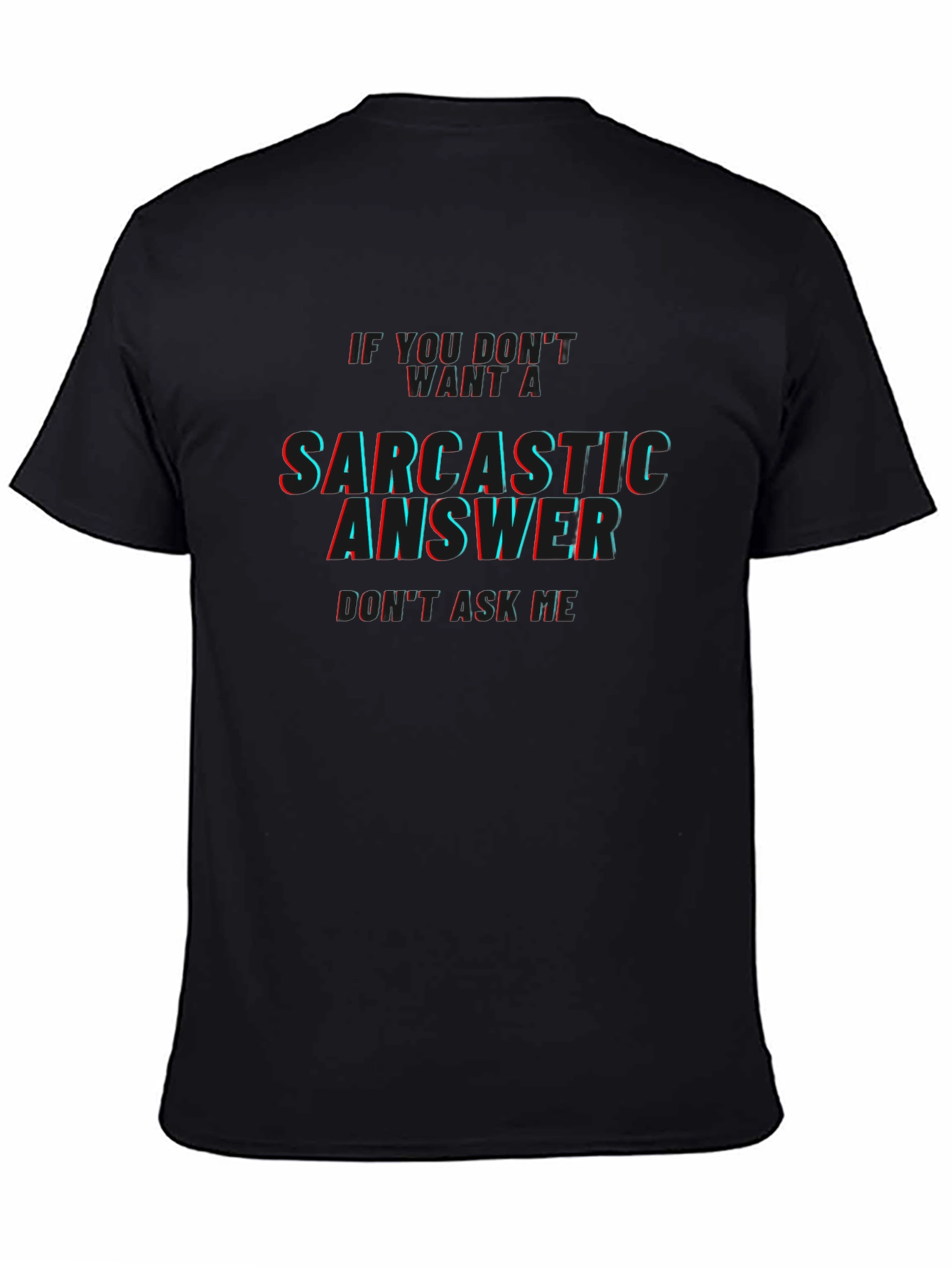 Sarcastic Answer Mens Black T-Shirt
