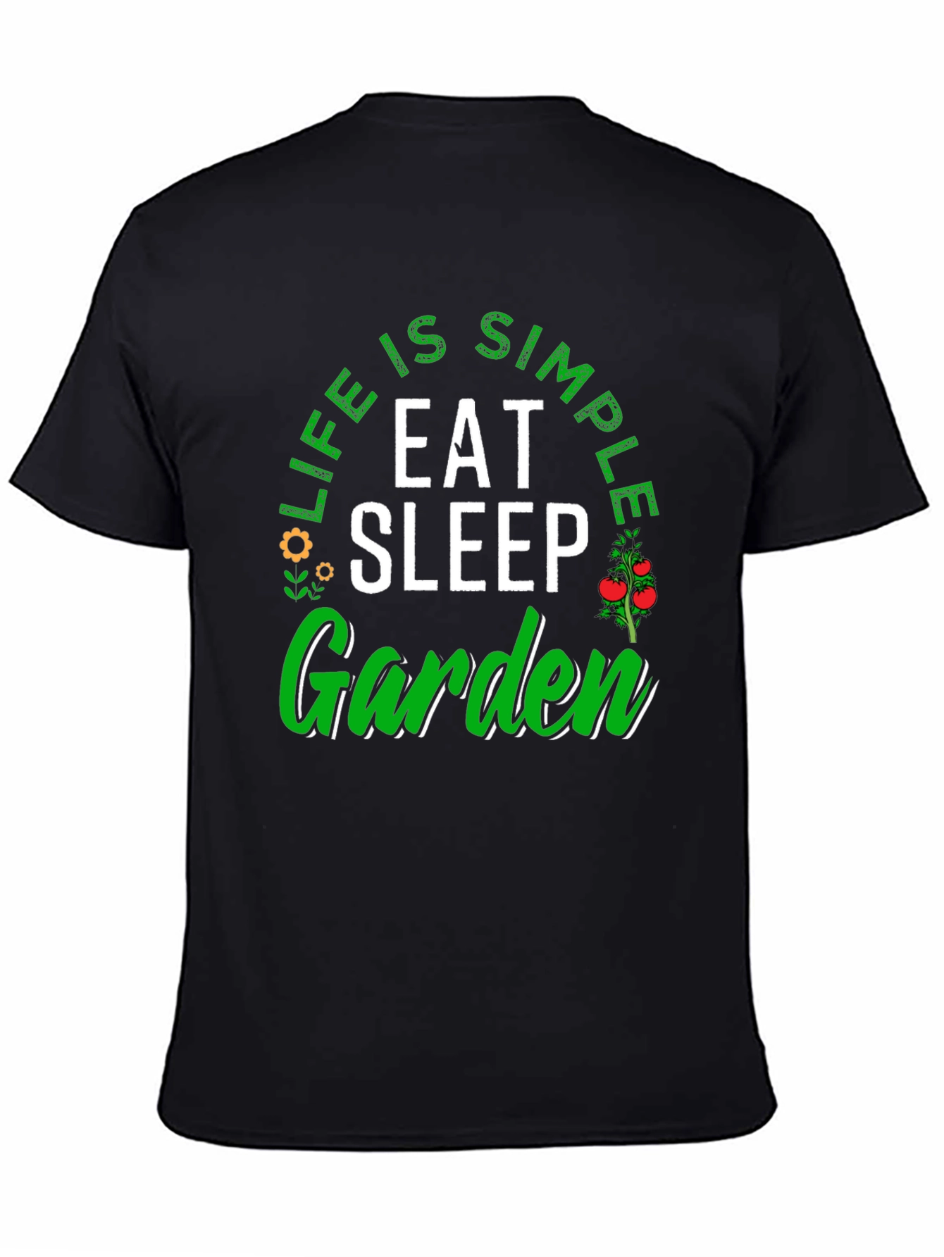 Life is Simple Eat Sleep Garden T-Shirt