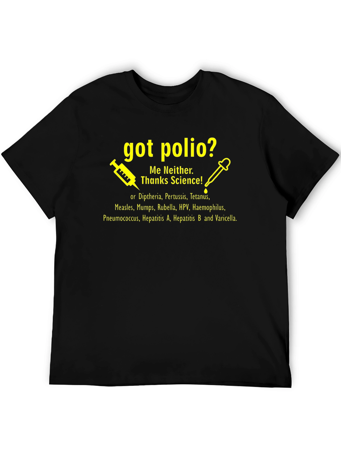 Got Polio? Science Vaccine T-Shirt