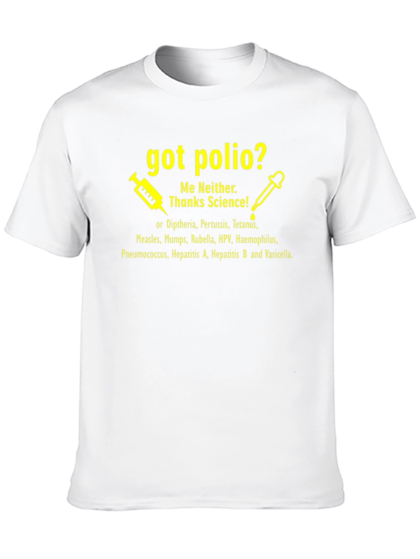 Got Polio? Science Vaccine T-Shirt