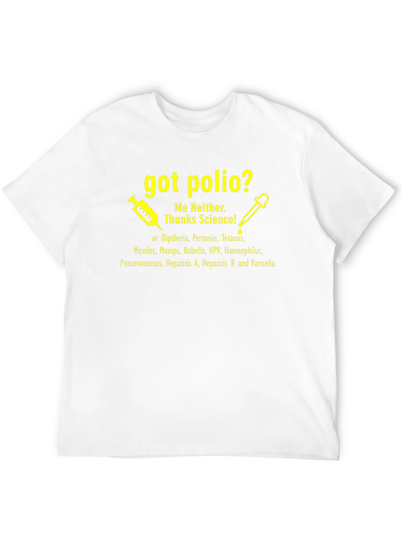 Got Polio? Science Vaccine T-Shirt