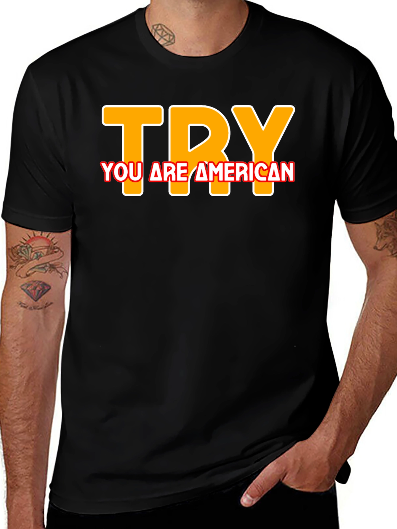 Try You are American T-Shirt