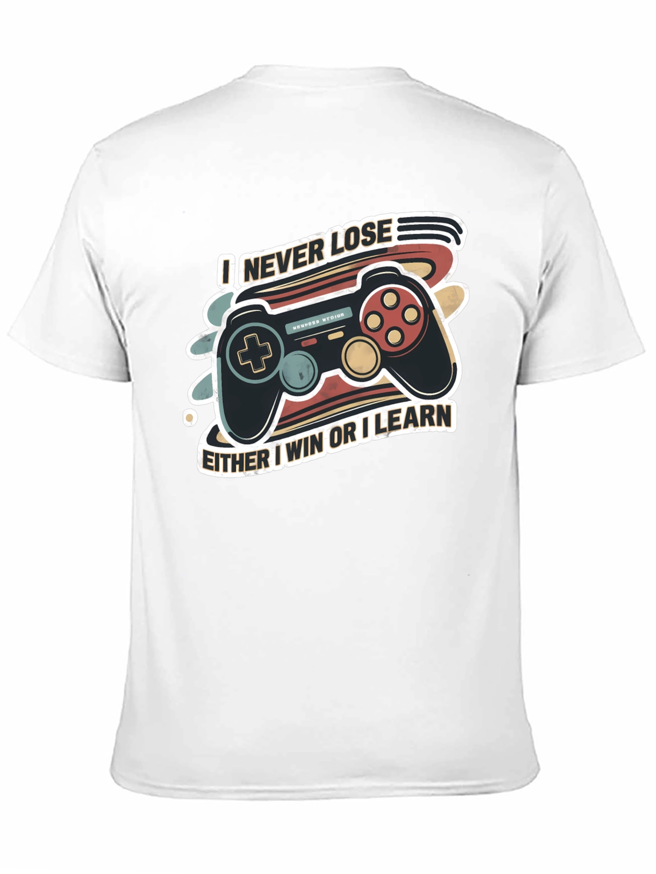 I Never Lose Gaming T-Shirt