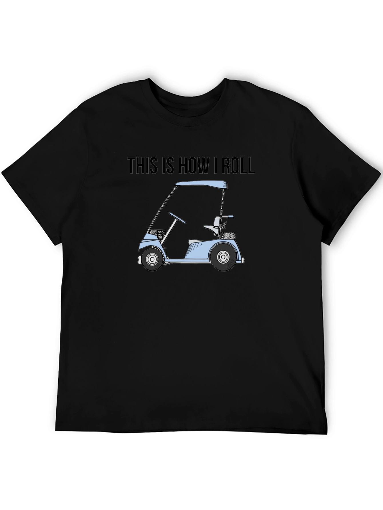 This is How I Roll Golf Cart Graphic Tee