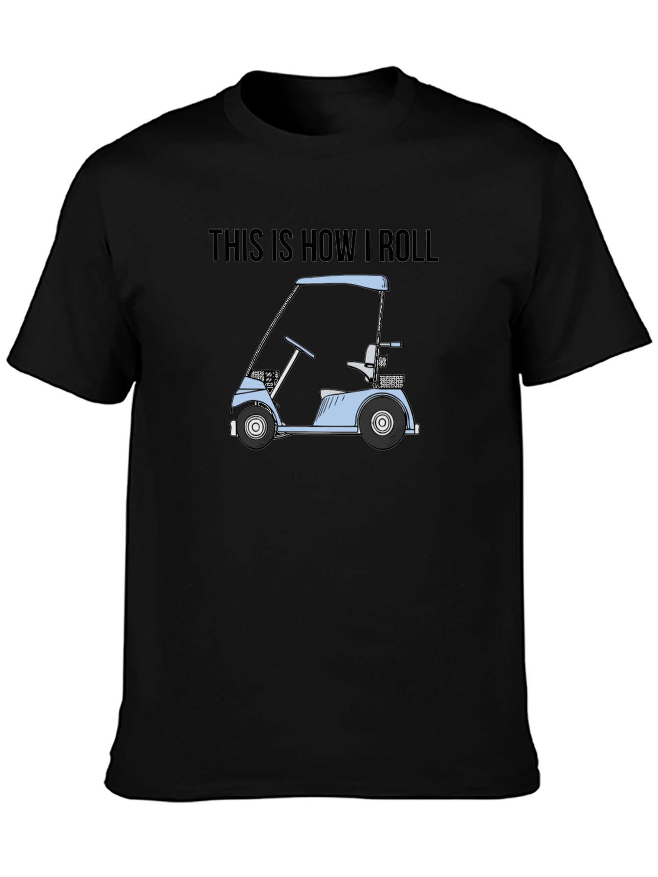 This is How I Roll Golf Cart Graphic Tee