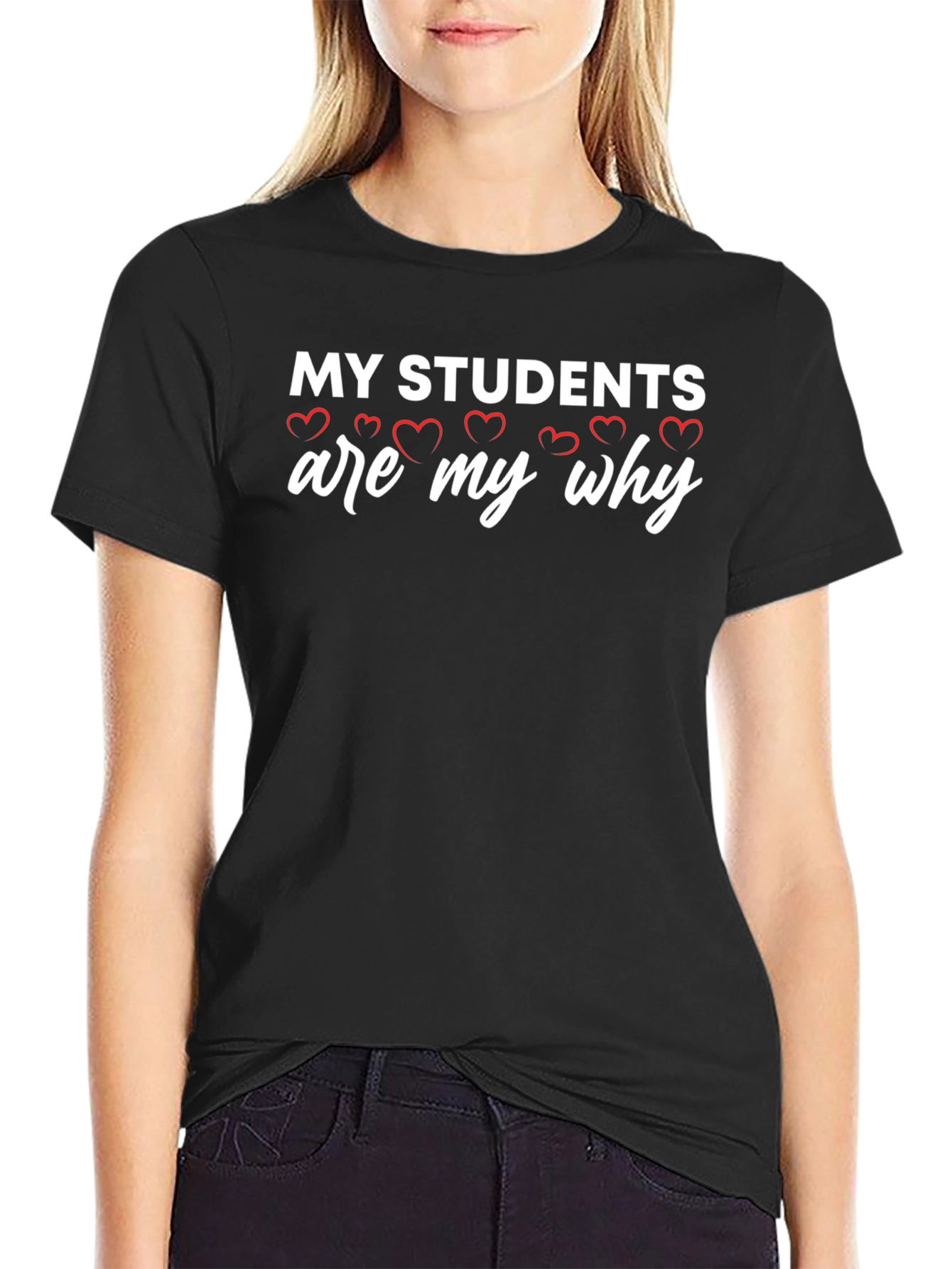 My Students Are My Why T-Shirt