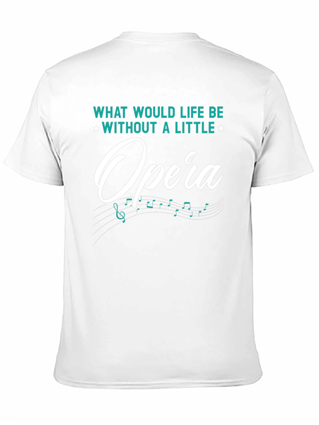 Opera Music T-Shirt -  Life Without Opera Tee