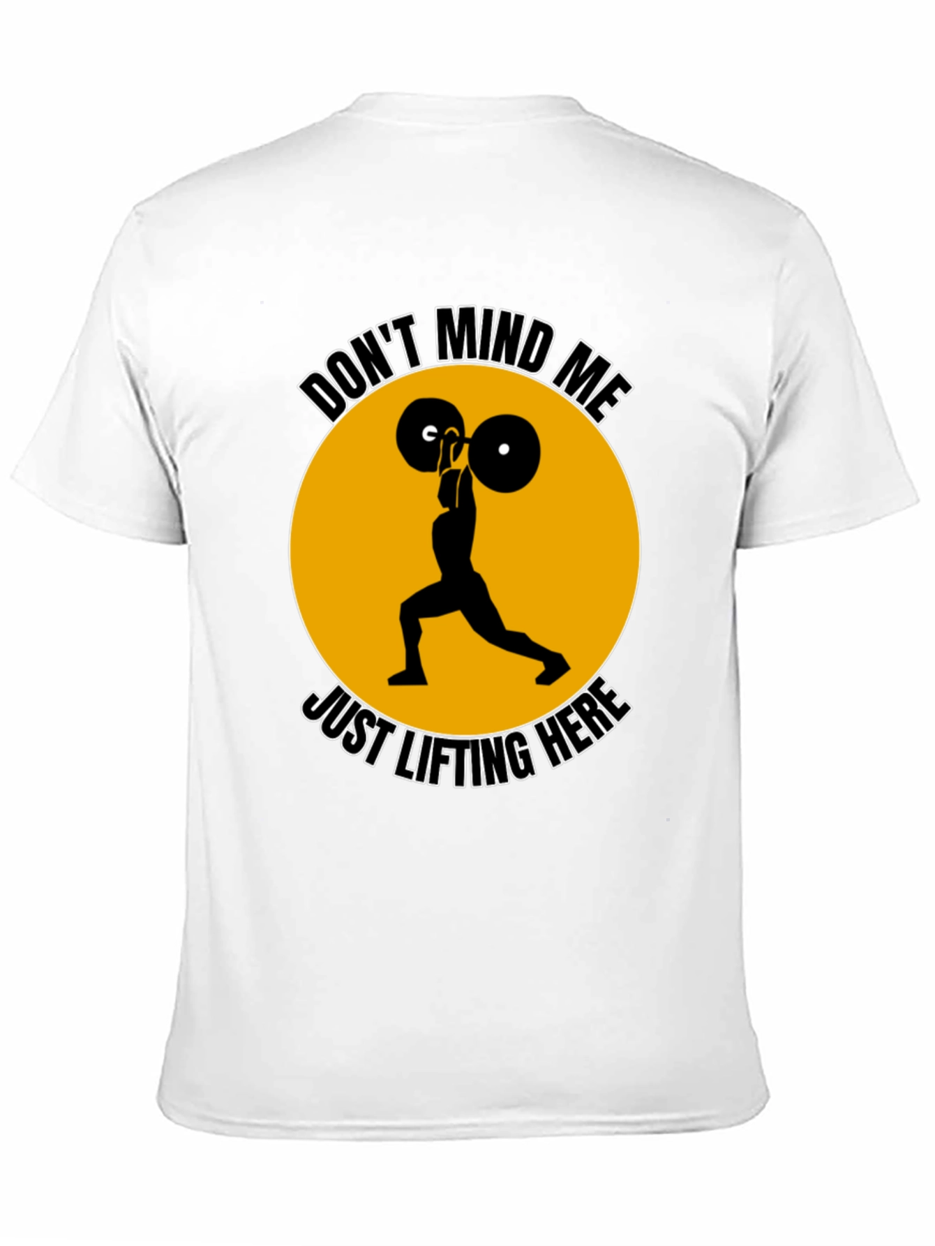 Dont Mind Me Lifting T-Shirt