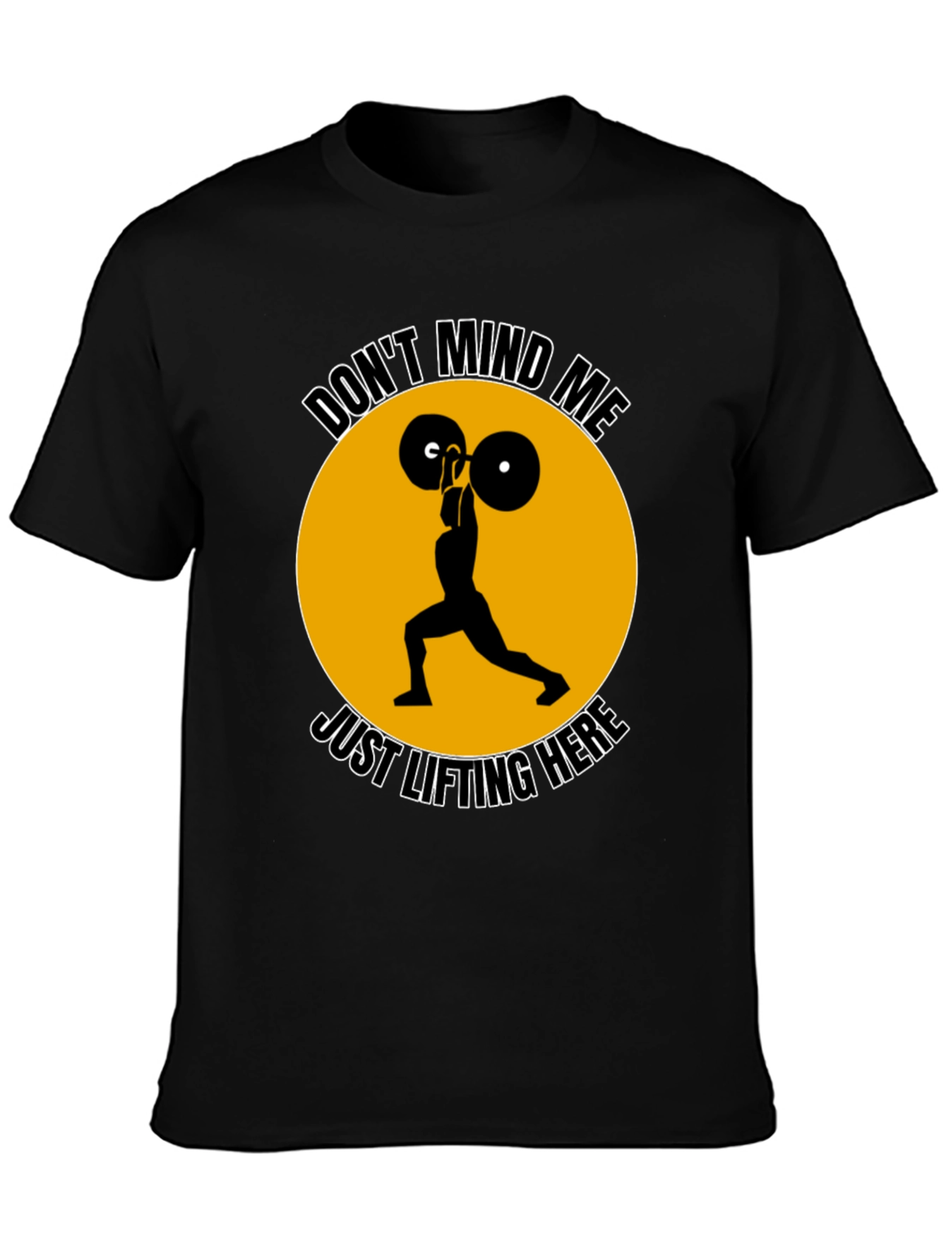 Dont Mind Me Lifting T-Shirt