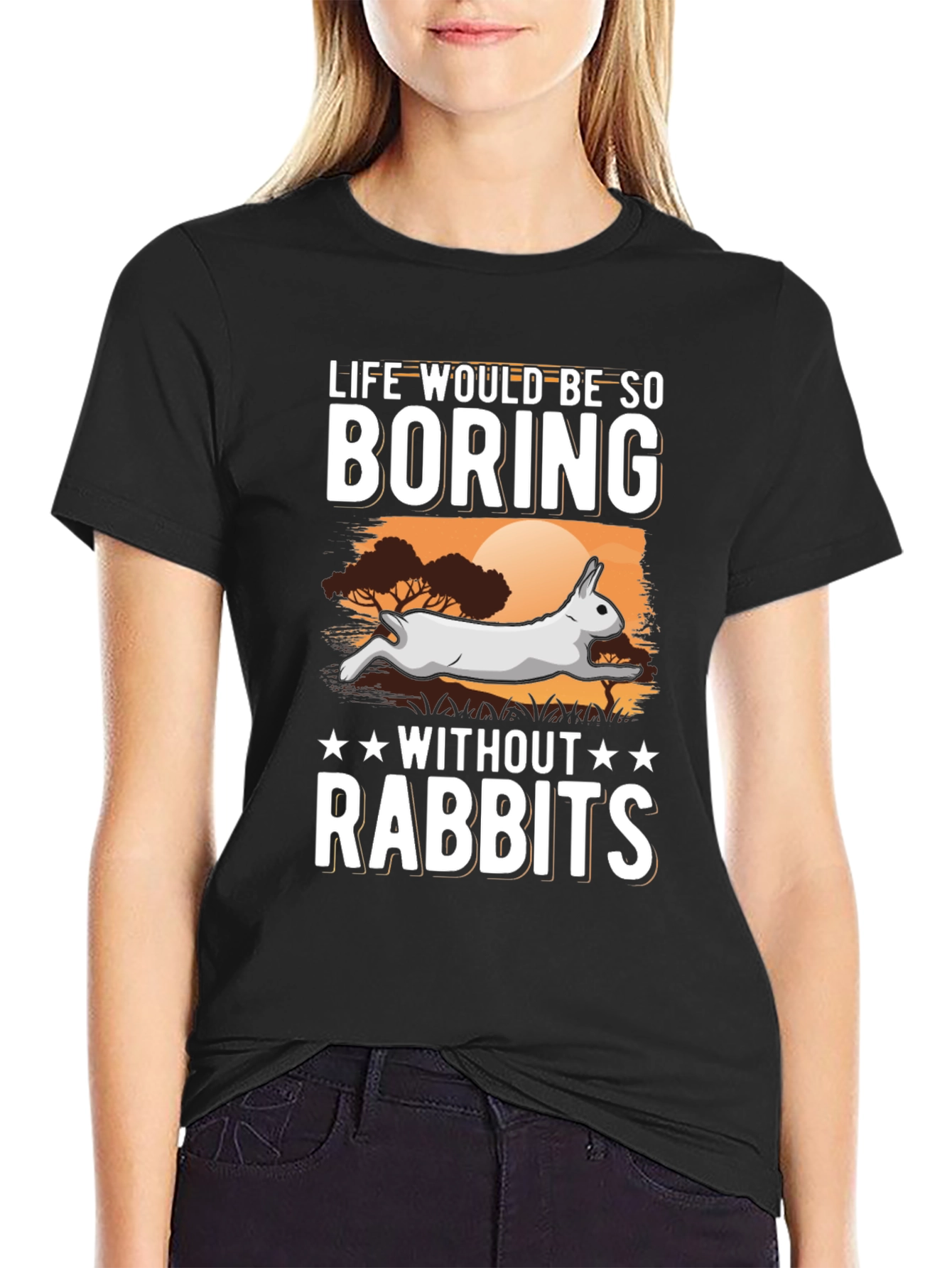 Life Would Be So Boring Without Rabbits T-Shirt