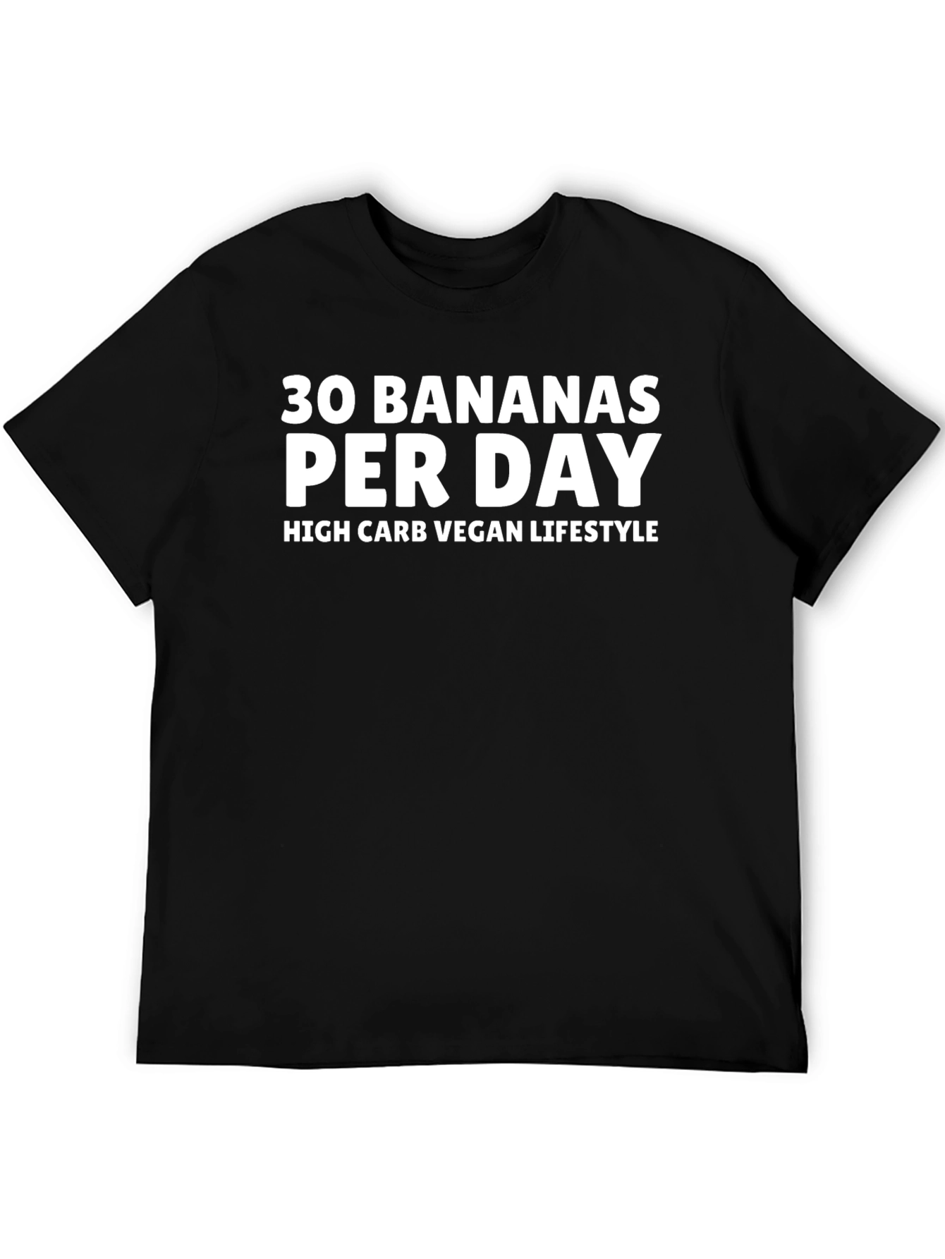 30 Bananas Per Day Vegan Lifestyle T-Shirt