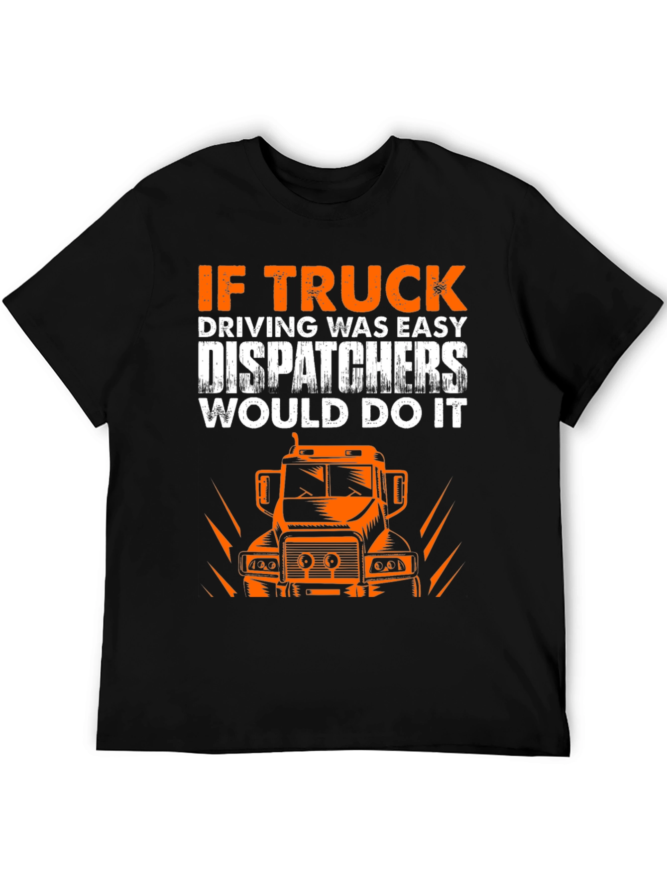 Trucker Humor Graphic Tee - Dispatchers Joke