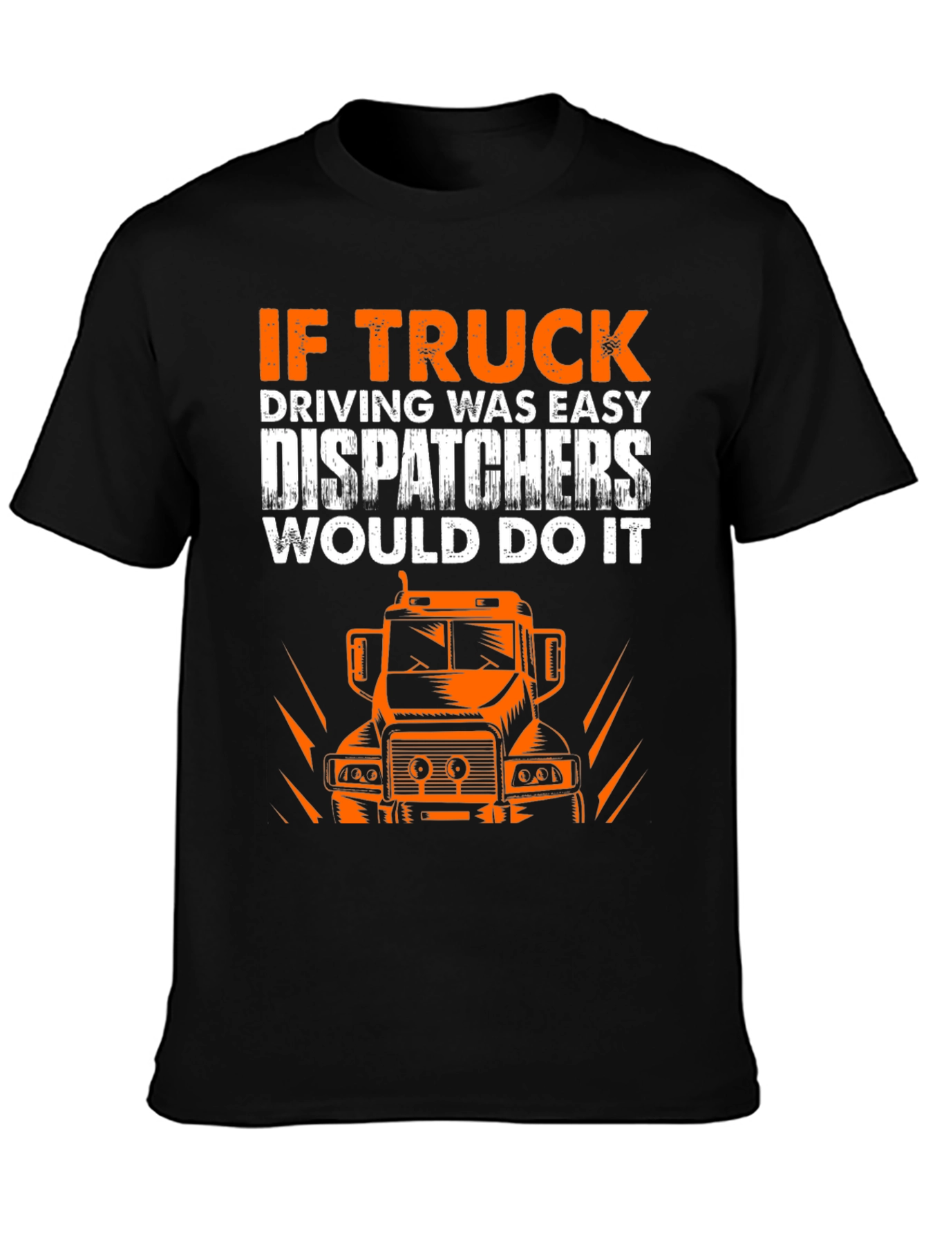 Trucker Humor Graphic Tee - Dispatchers Joke