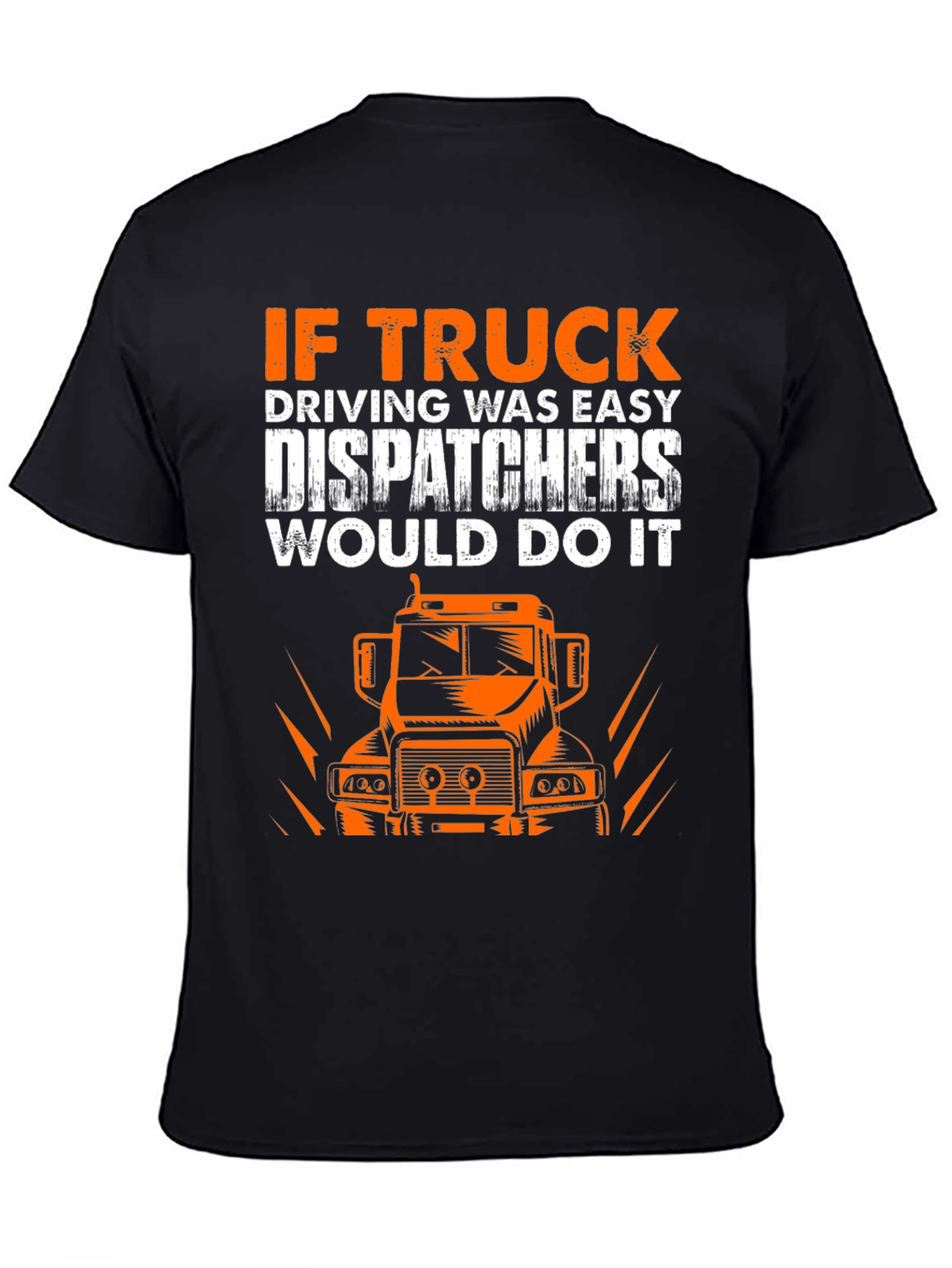 Trucker Humor Graphic Tee - Dispatchers Joke