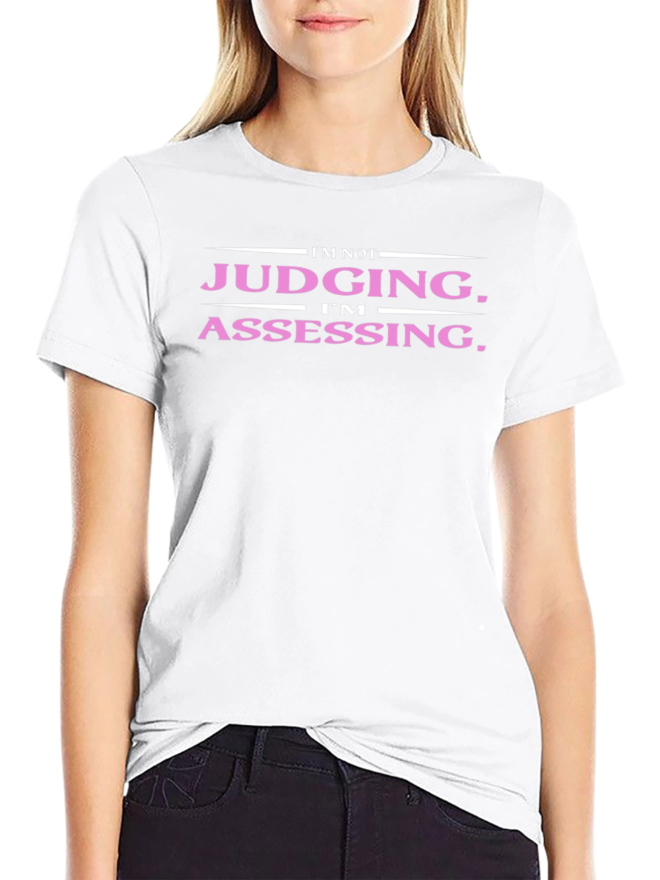 Funny Im Not Judging Im Assessing T-Shirt
